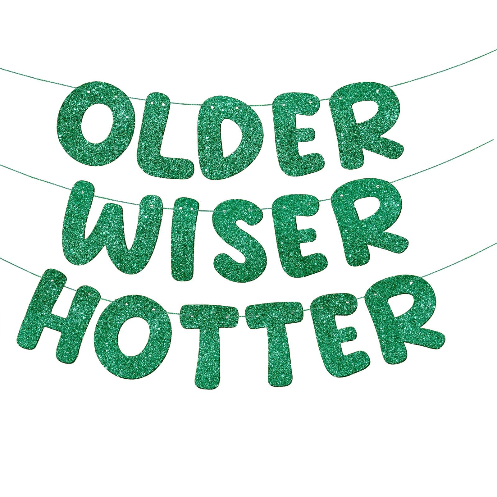 Fulmoon Older Wiser Hotter Banner Birthday sign, Green
