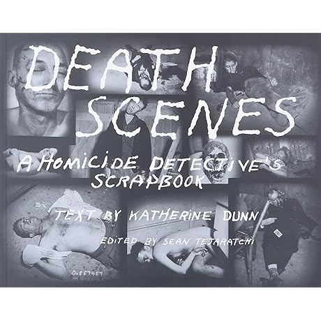 Death Scenes: The Scrapbook of the Feral Detective