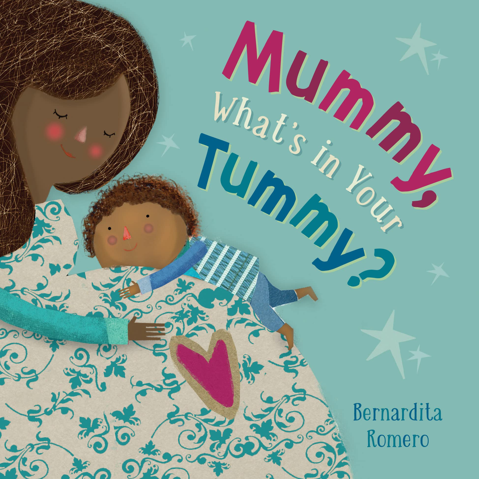 Mummy, What's in Your Tummy?: 1 By Bernardita Romero