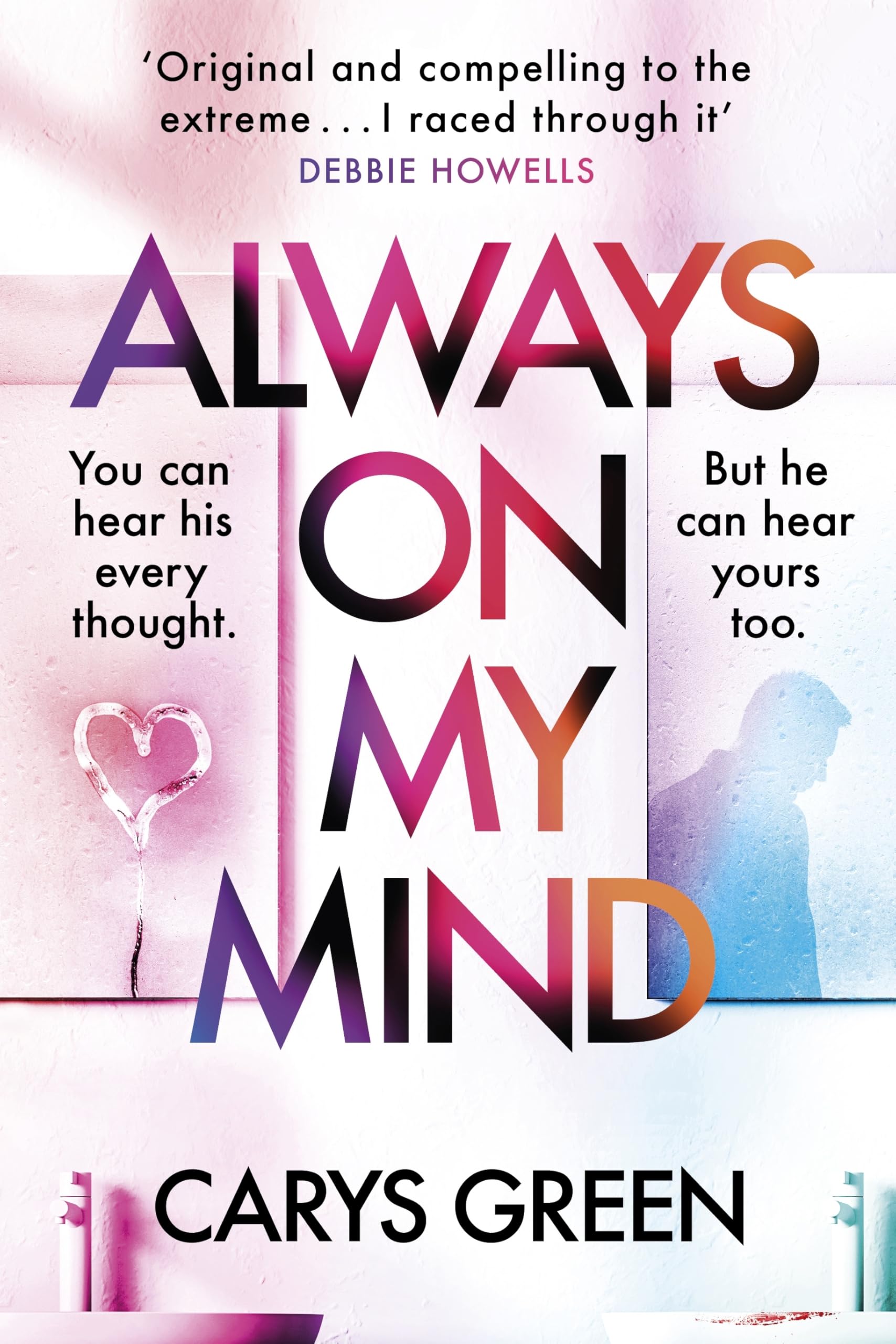 Always on My Mind: The addictive and chilling new thriller that’ll keep you up all night