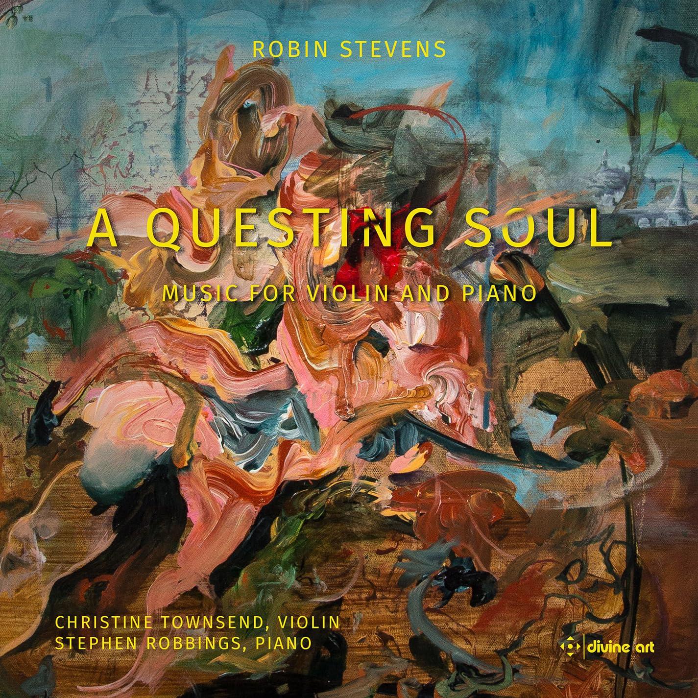 Robin Stevens: A Questing Soul - Music for violin and piano