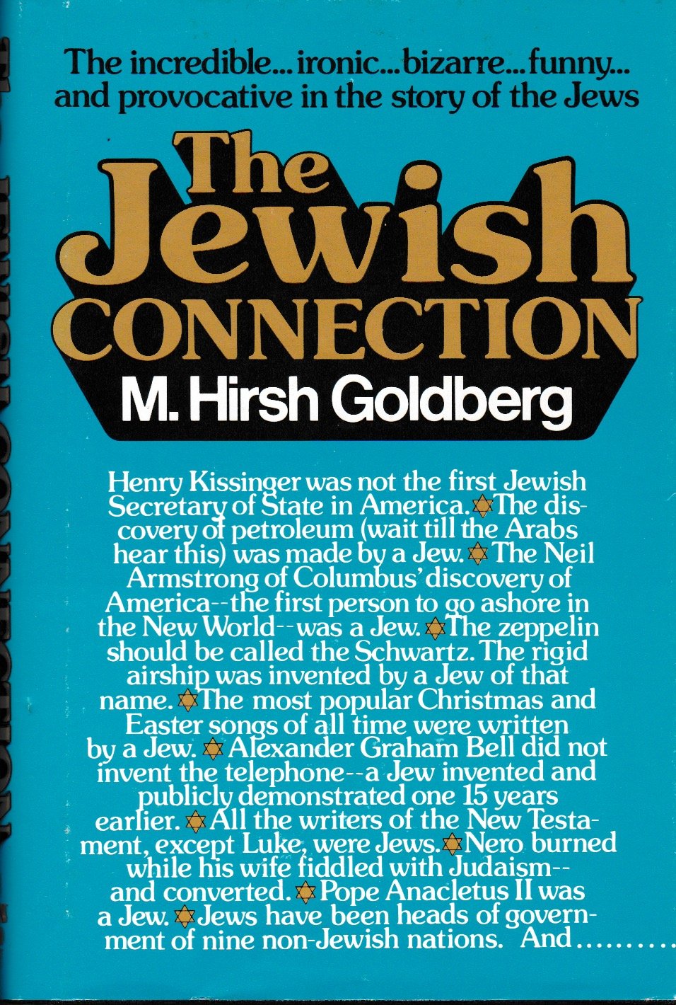 The Jewish Connection: The Incredible ... Ironic ... Bizarre Funny ... and Provocative in the Story of the Jews
