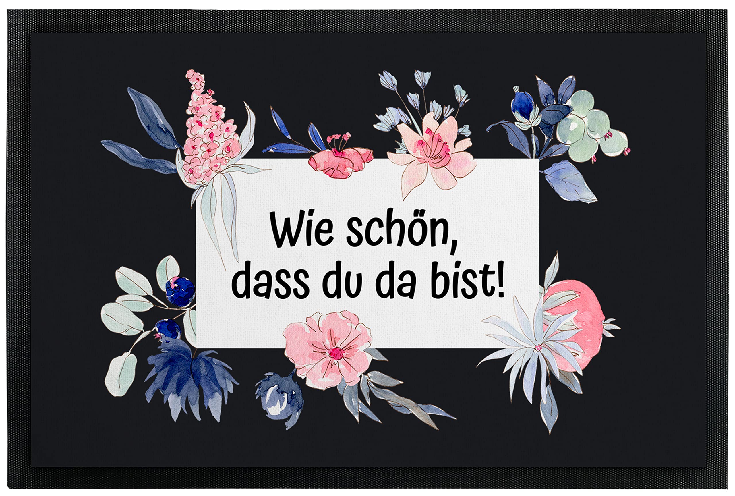 Deko-Fußmatte 75x50 cm mit Spruch „Wie schön, dass du da bist!“ - extra dünne Türmatte mit rutschfester Rückseite & Velours-Oberfläche - Deko-Matte für Flur & Wohnung - Geschenk zum Einzug
