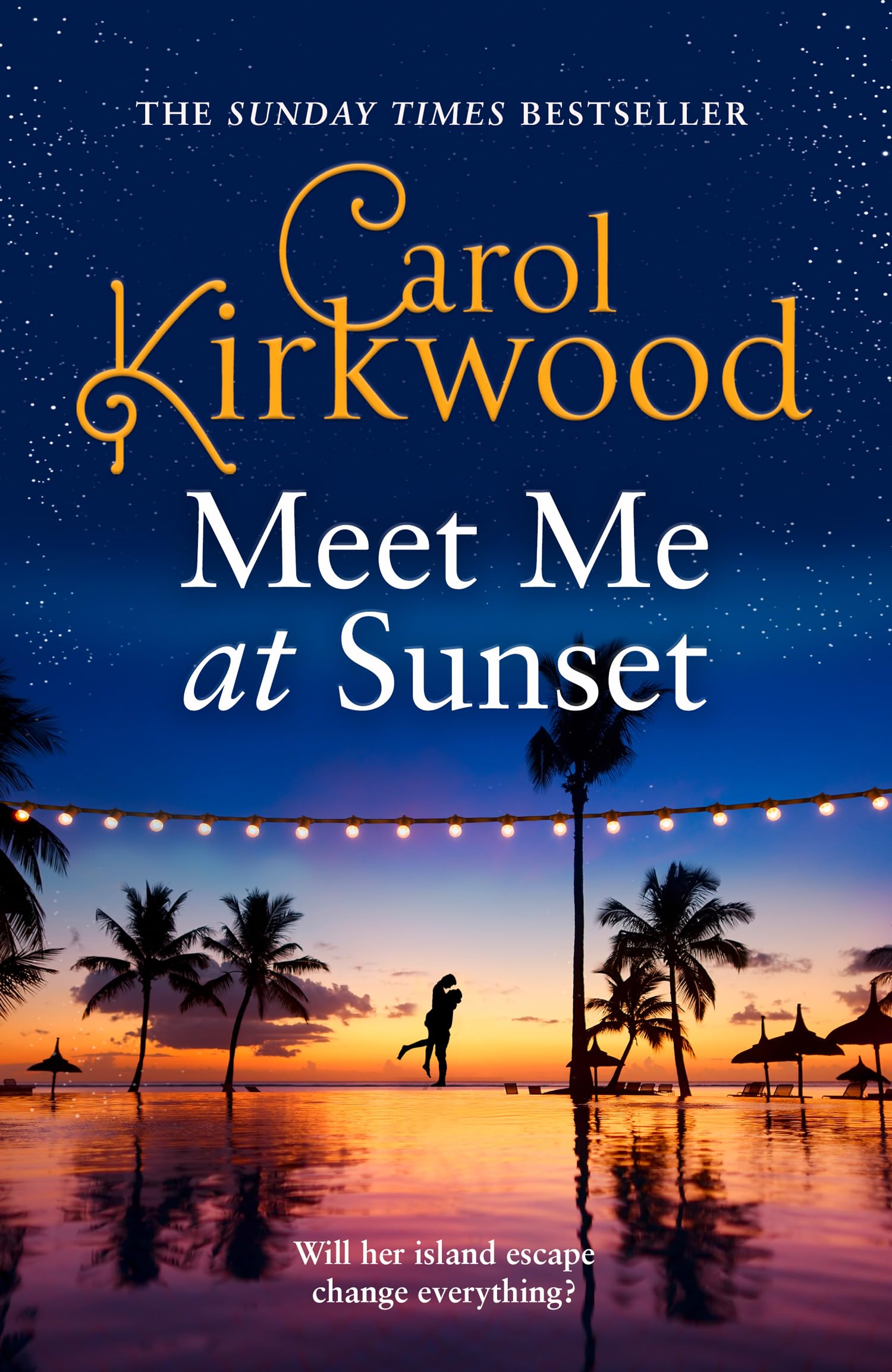 Meet Me at Sunset: The brand new escapist romance novel for summer 2025 from the Sunday Times bestseller