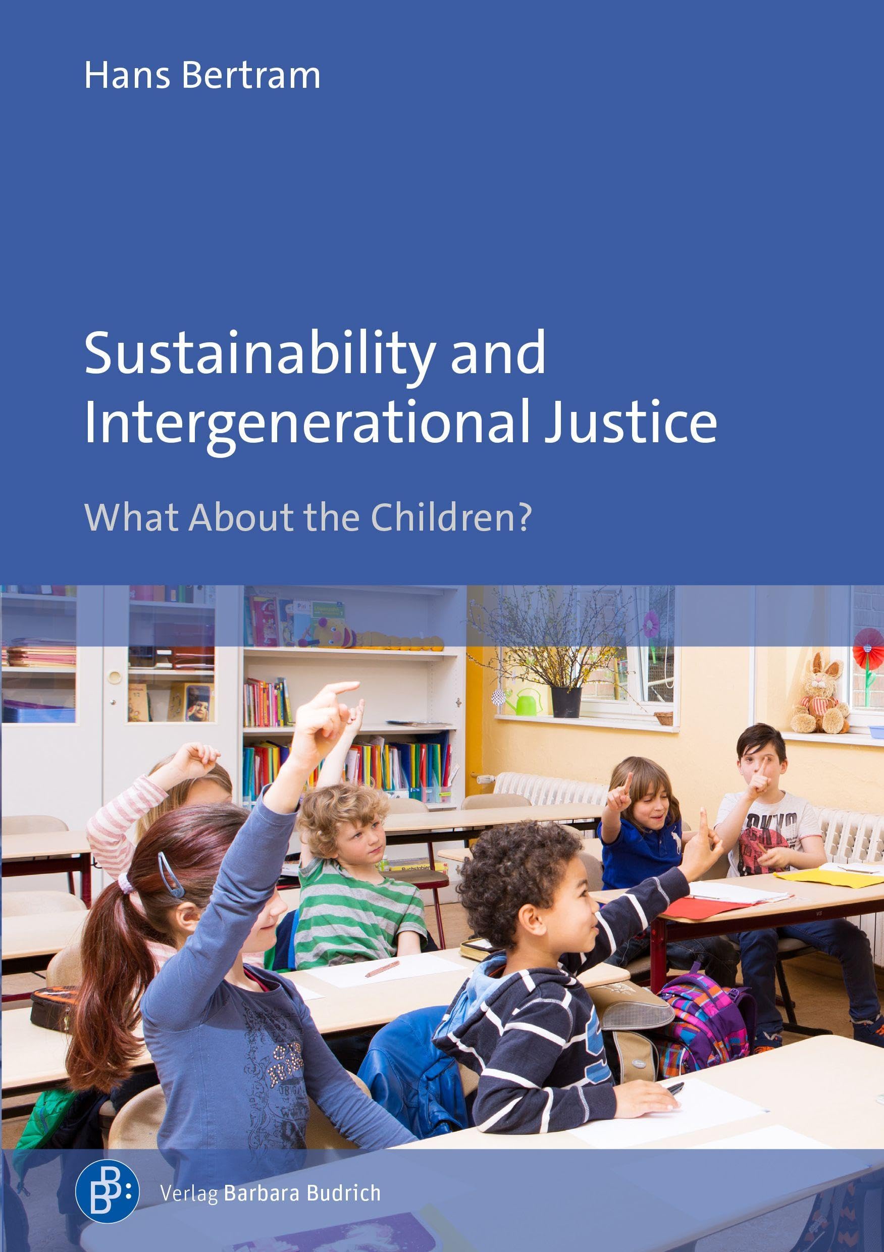 Sustainability and Intergenerational Justice: What About the Children?