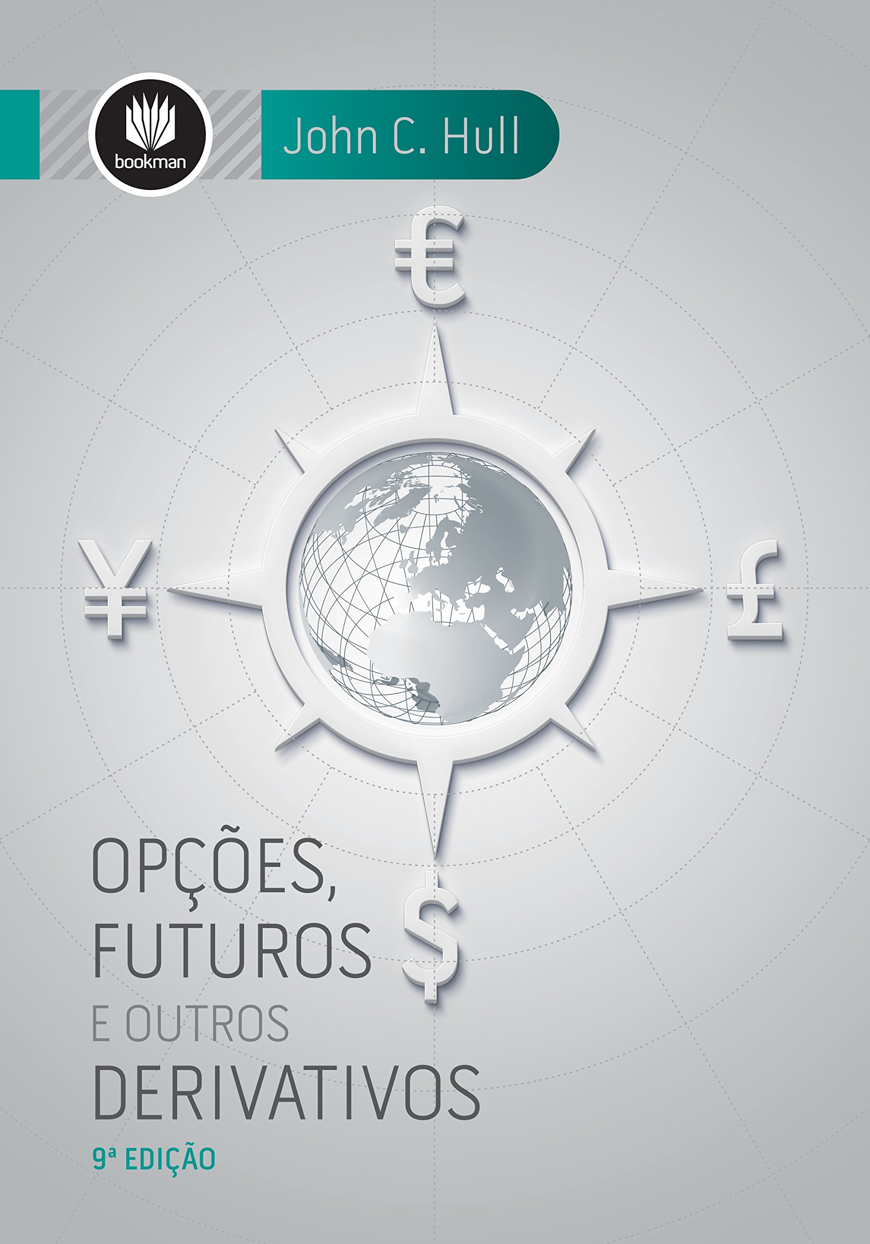 Opcoes, Futuros e Outros Derivativos