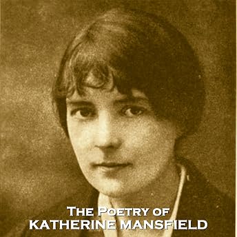 The Poetry of Katherine Mansfield Audiobook by Katherine Mansfield episode artwork