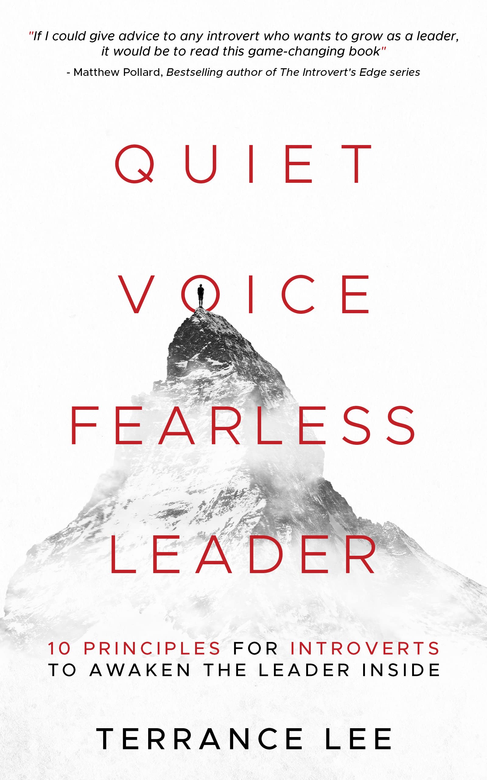 Quiet Voice Fearless Leader : 10 Principles For Introverts To Awaken The Leader Inside