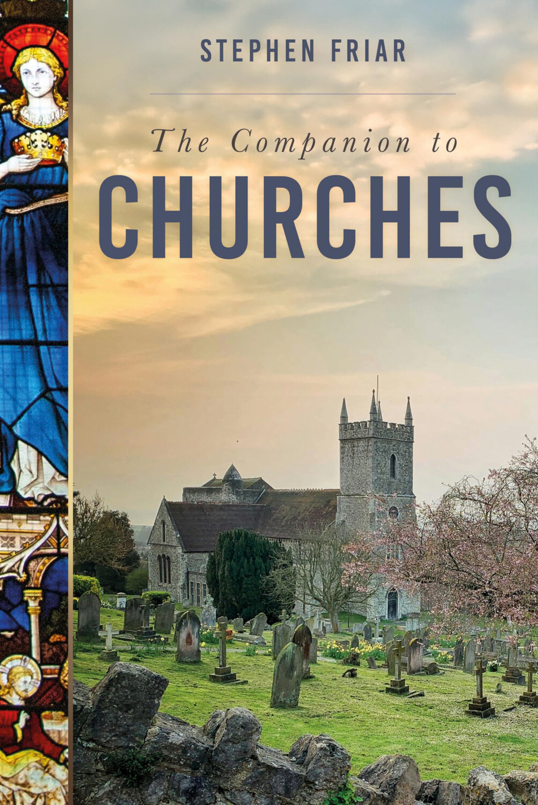 The Companion to Churches by Stephen Friar - 9781837052516