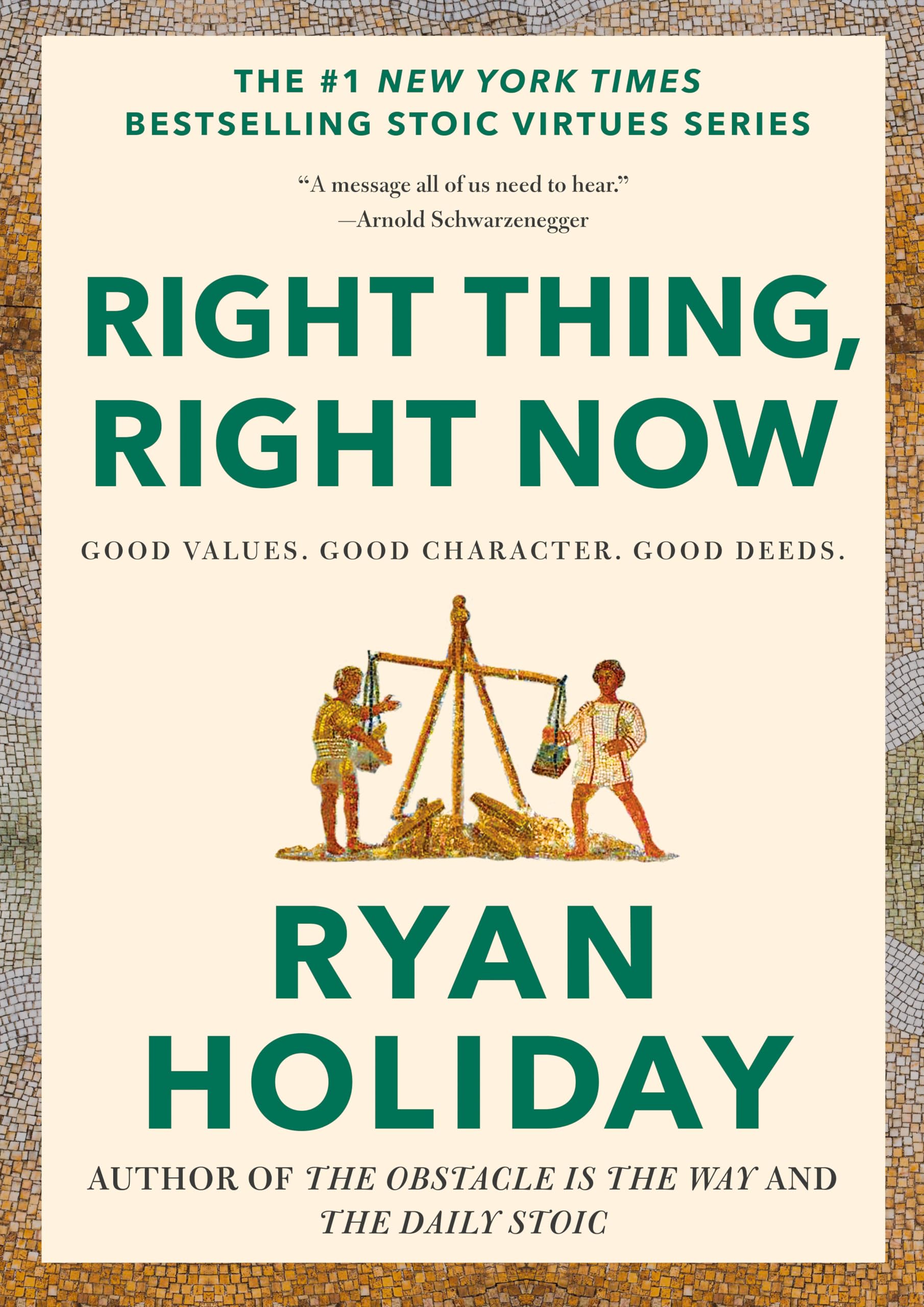Right Thing, Right Now: Good Values. Good Character. Good Deeds. Hardcover – Import, 11 June 2024