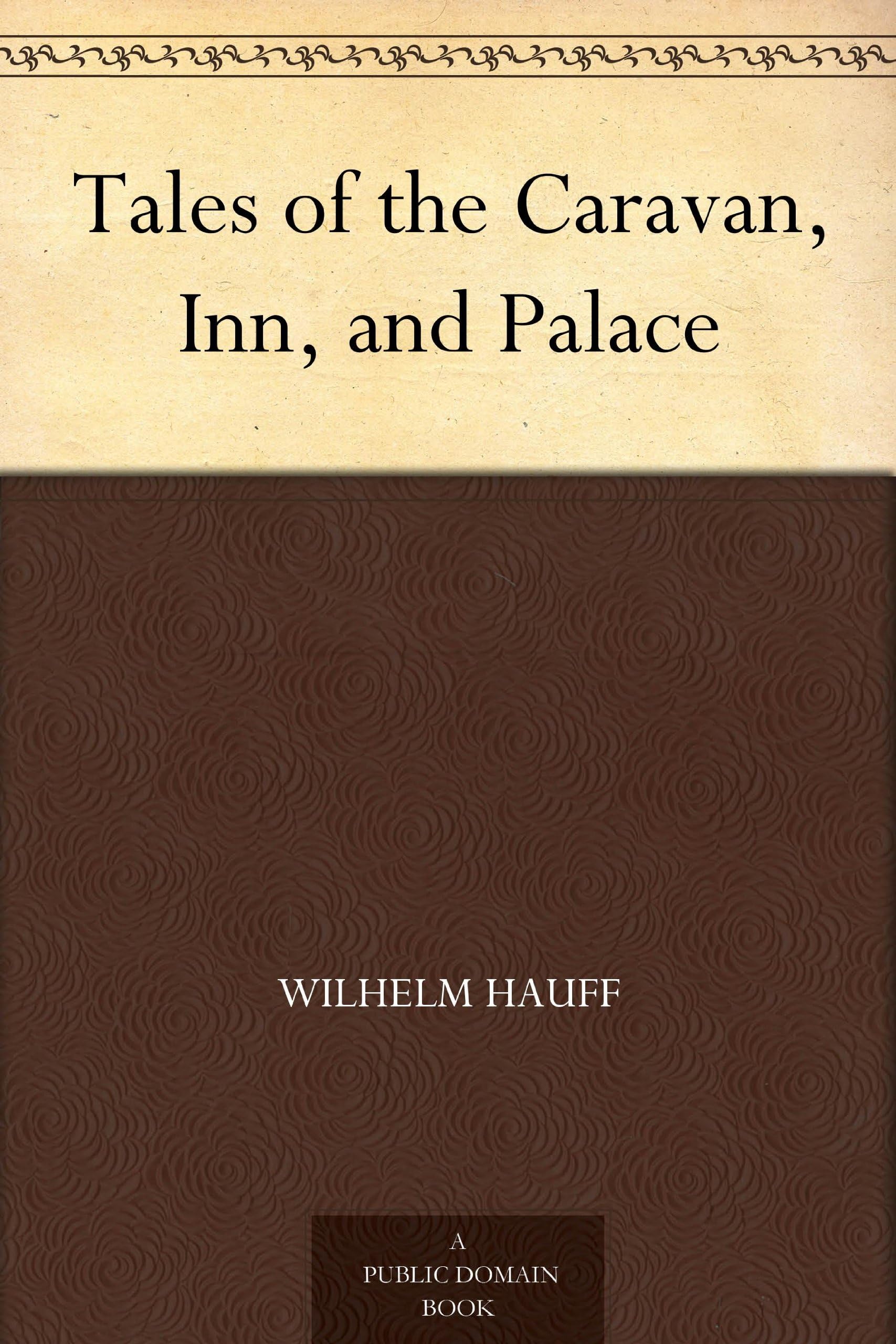 Tales of the Caravan, Inn, and Palace