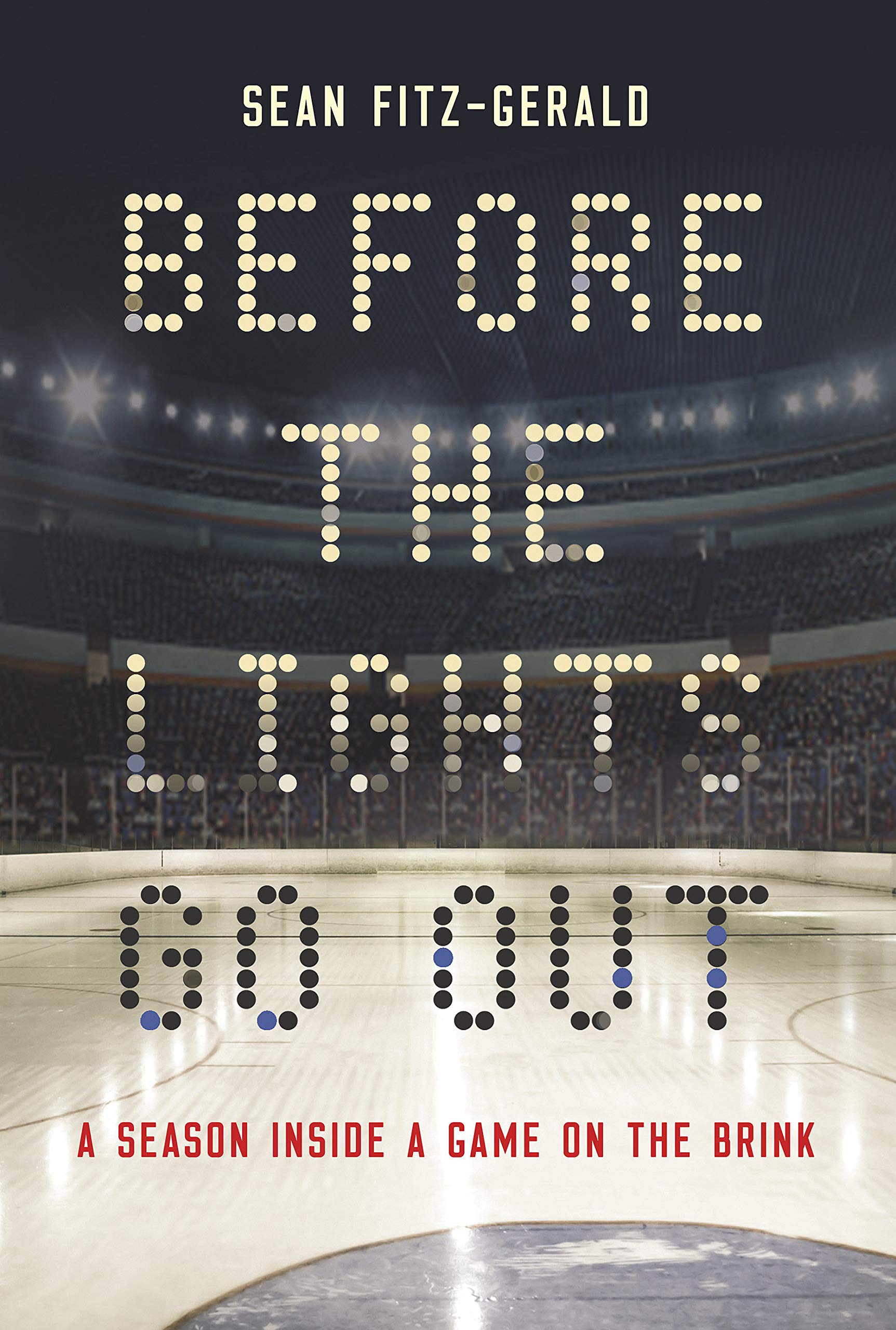 Before the Lights Go Out: A Season Inside a Game Worth Saving