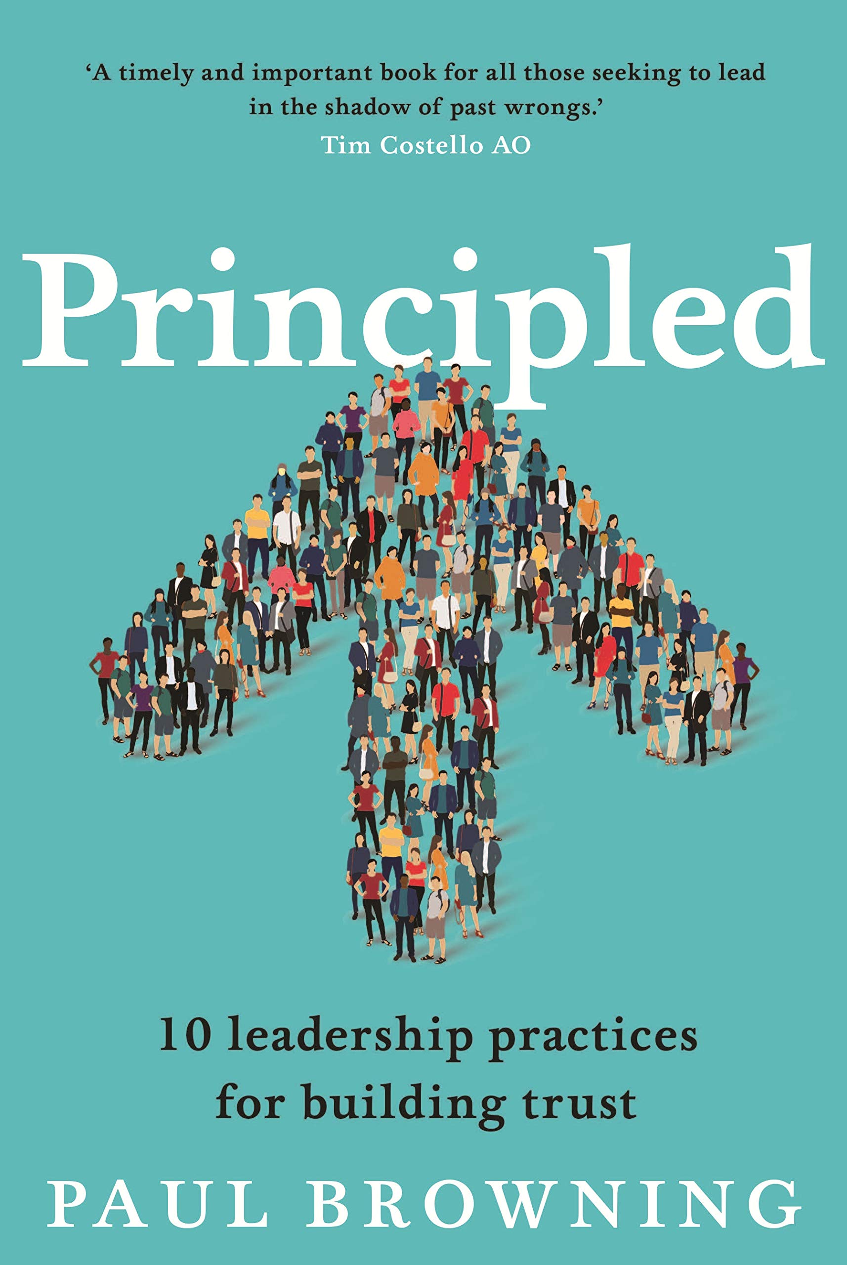 Principled: 10 leadership practices for building trust