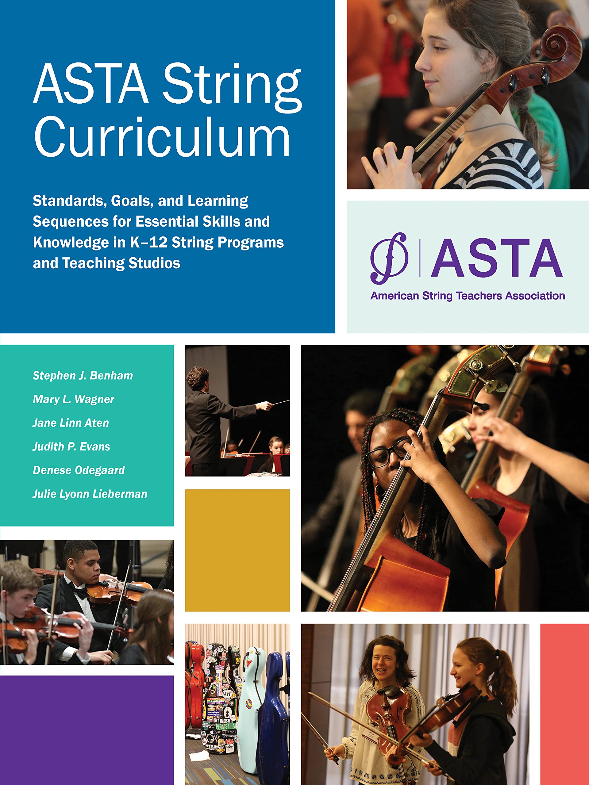 ASTA String Curriculum: Standards, Goals, and Learning Sequences for Essential Skills and Knowledge in K-12 String Programs
