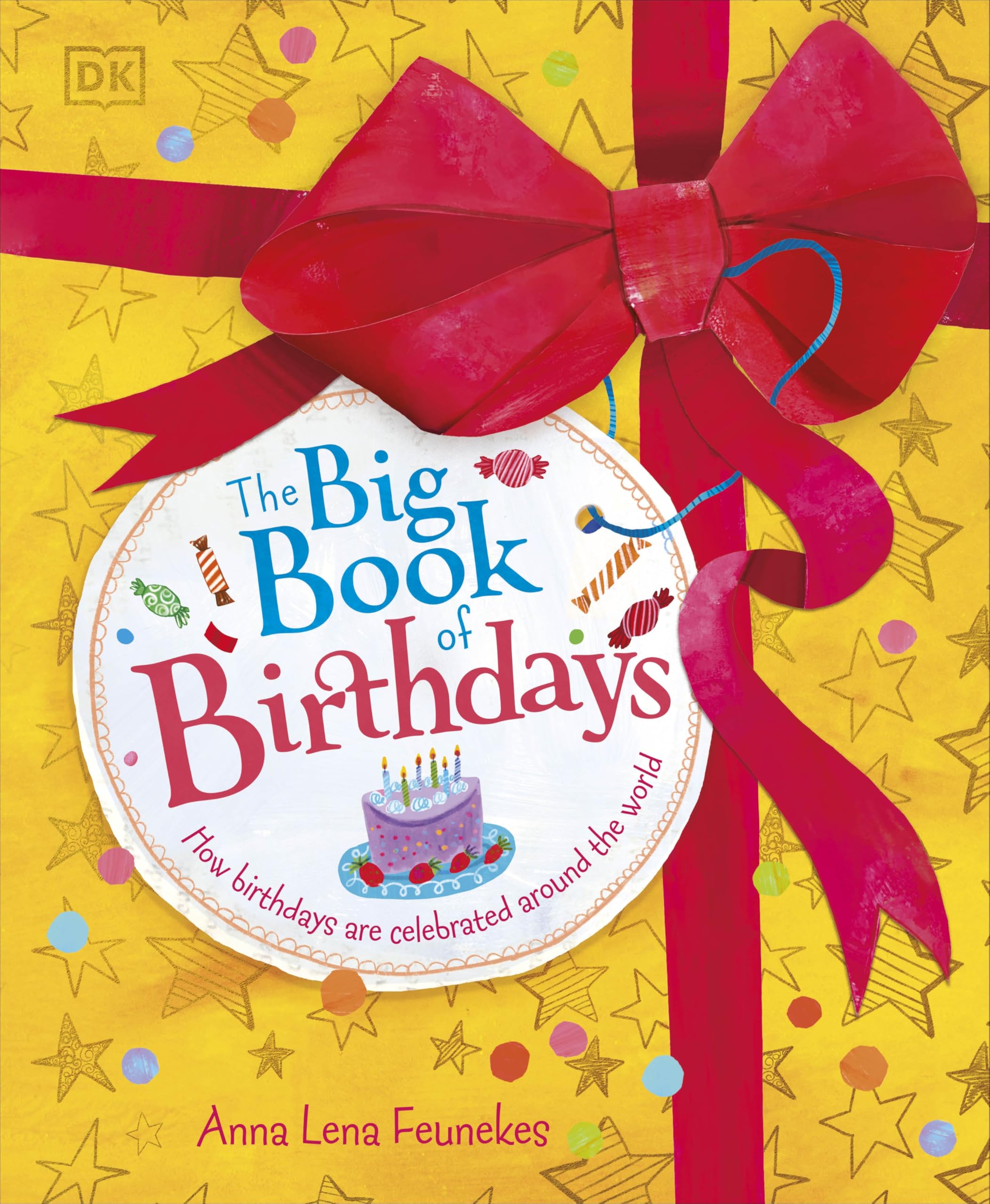 The Big Book of Birthdays by Anna Lena Feunekes - 9780241752661