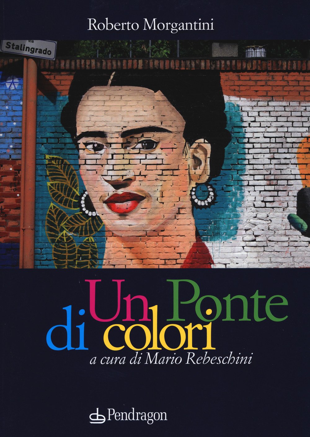 Un Ponte Di Colori. Ediz. A Colori - 4