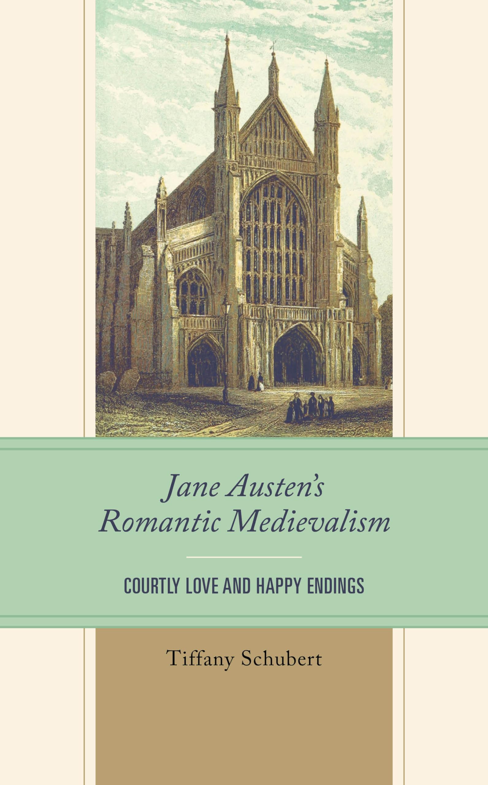 Jane Austen’s Romantic Medievalism: Courtly Love and Happy Endings
