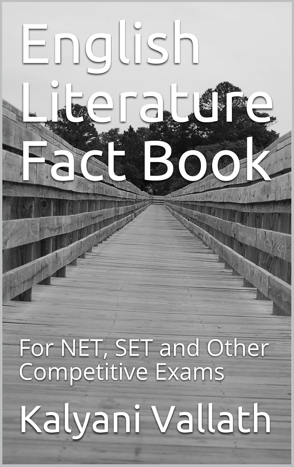 English Literature Fact Book: For NET, SET and Other Competitive Exams English Literature Fact Book: For NET, SET and Other Competitive Exams