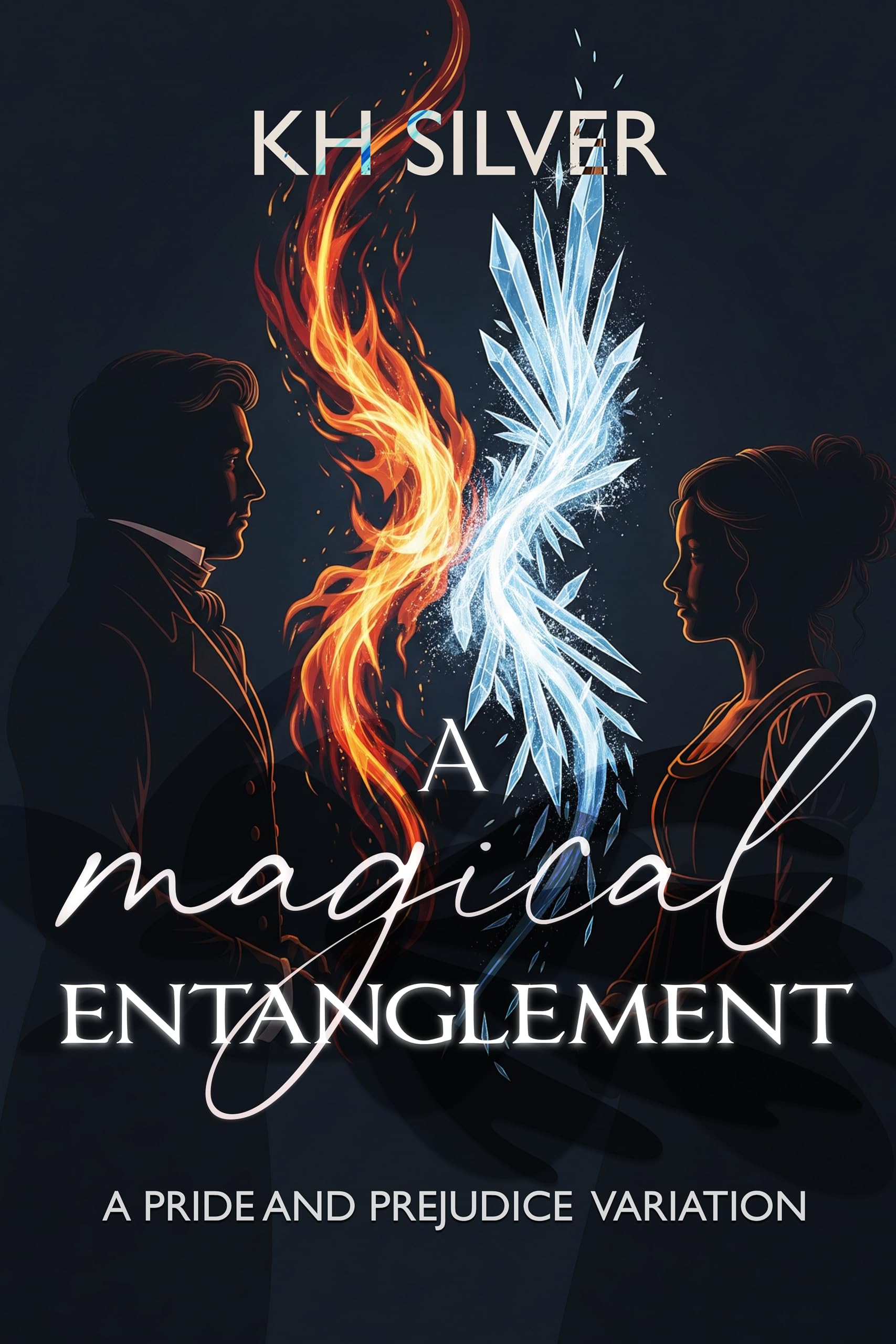 A Magical Entanglement: A Magical / Fantasy Pride and Prejudice Variation