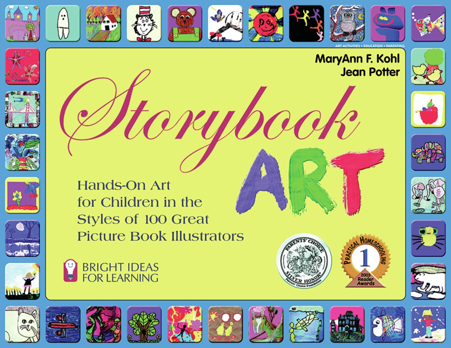 Storybook Art: Hands-On Art for Children in the Styles of 100 Great Picture Book Illustrators (Volume 5) (Bright Ideas for Learning)