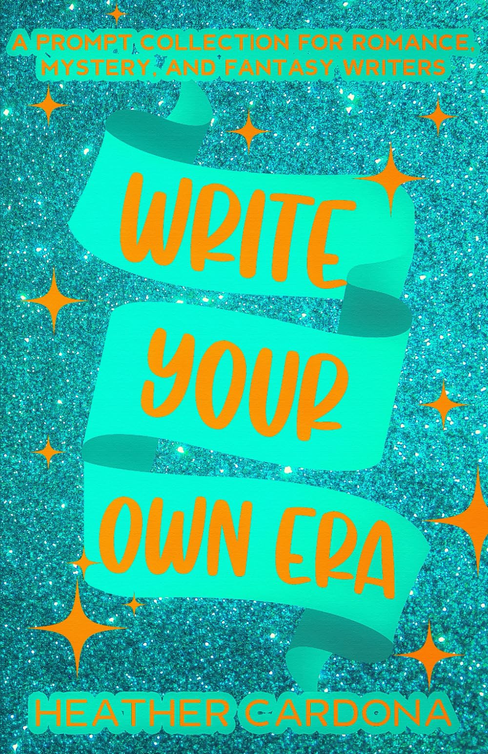 Write Your Own Era: A Prompt Collection for Romance, Mystery, and Fantasy Writers