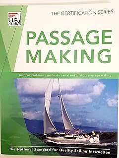 Passage Making: The National Standard for Quality Sailing Instruction (The Certification Series)