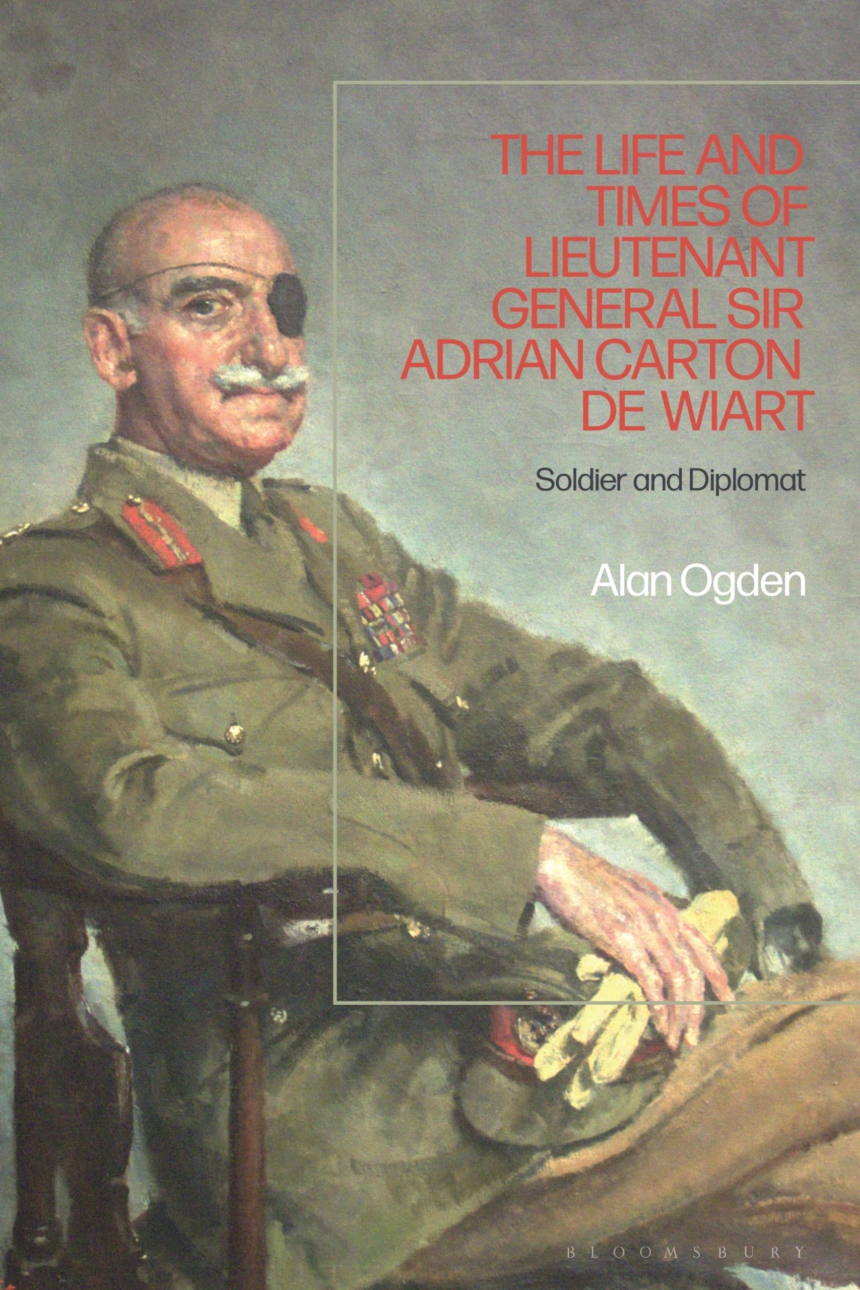 The Life and Times of Lieutenant General Sir Adrian Carton de... - 9781350233133