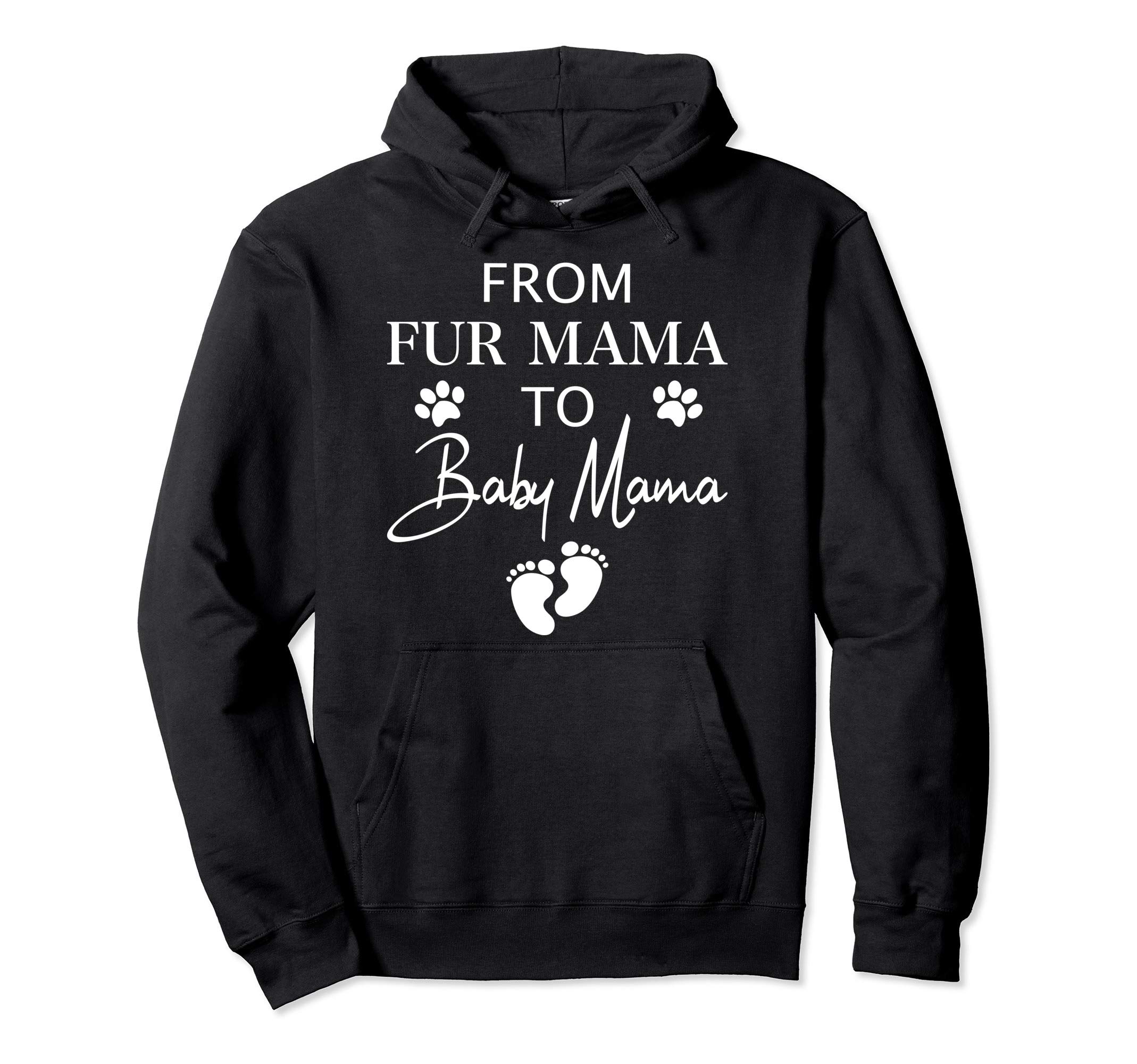 From Fur Mama To Baby Mama Dog Cat Owner New Mom Pregnant Pullover Hoodie