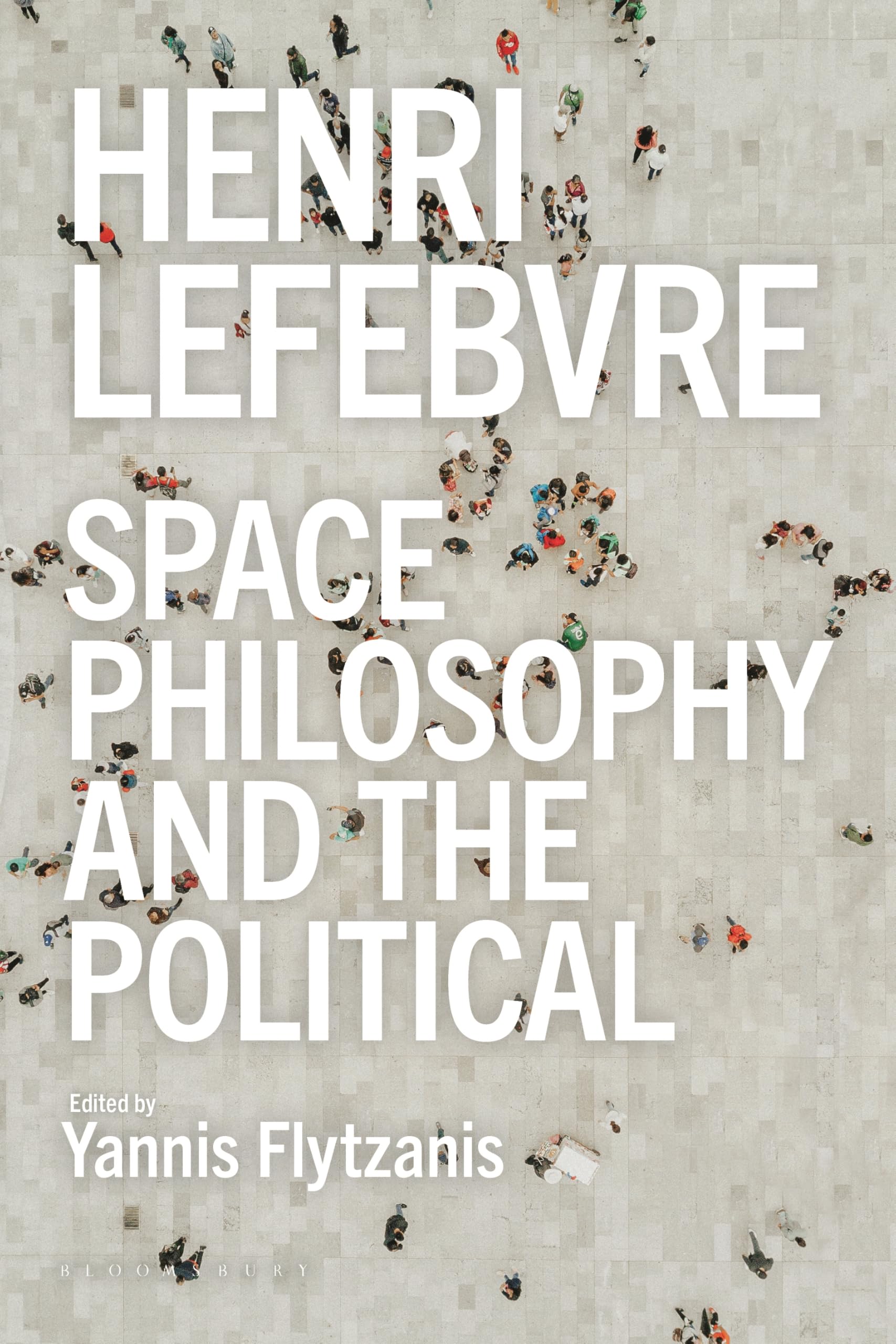 Henri Lefebvre - Space, Philosophy and the Political