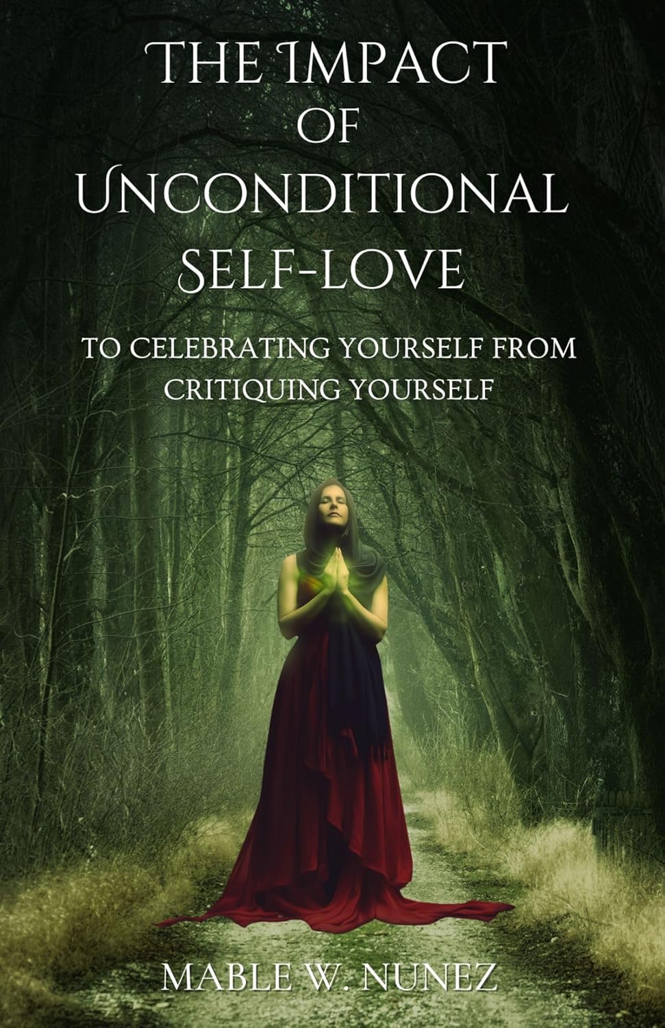 The Impact of Unconditional Selflove To Celebrating The Impact of Unconditional Selflove To Celebrating