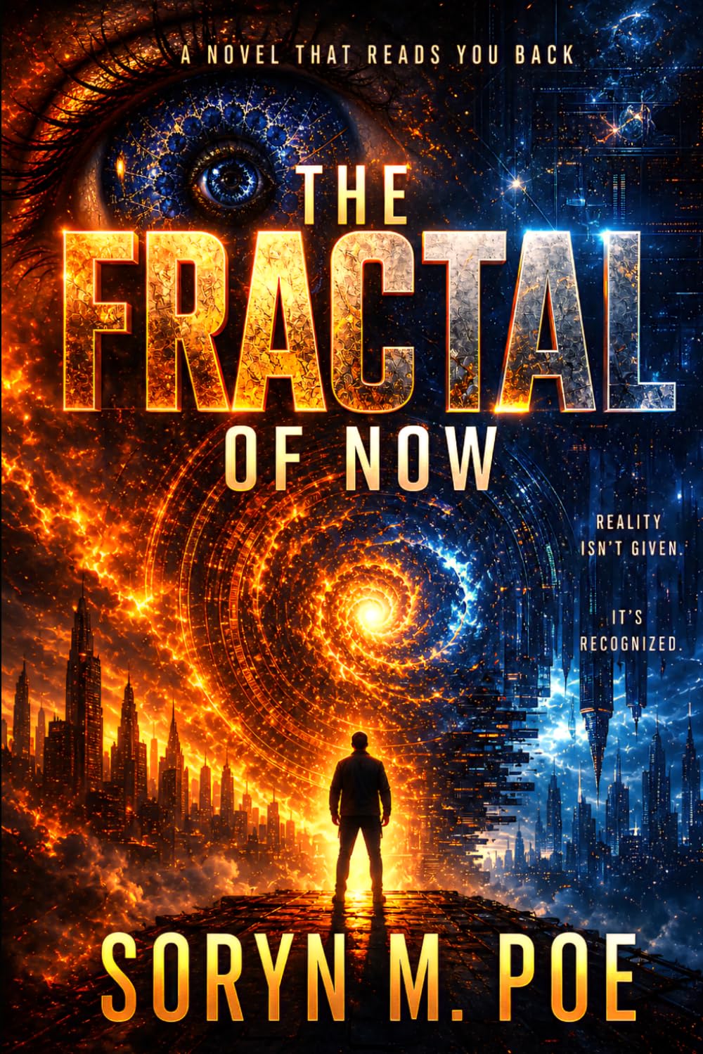 THE FRACTAL OF NOW: A Novel That Reads You Back
