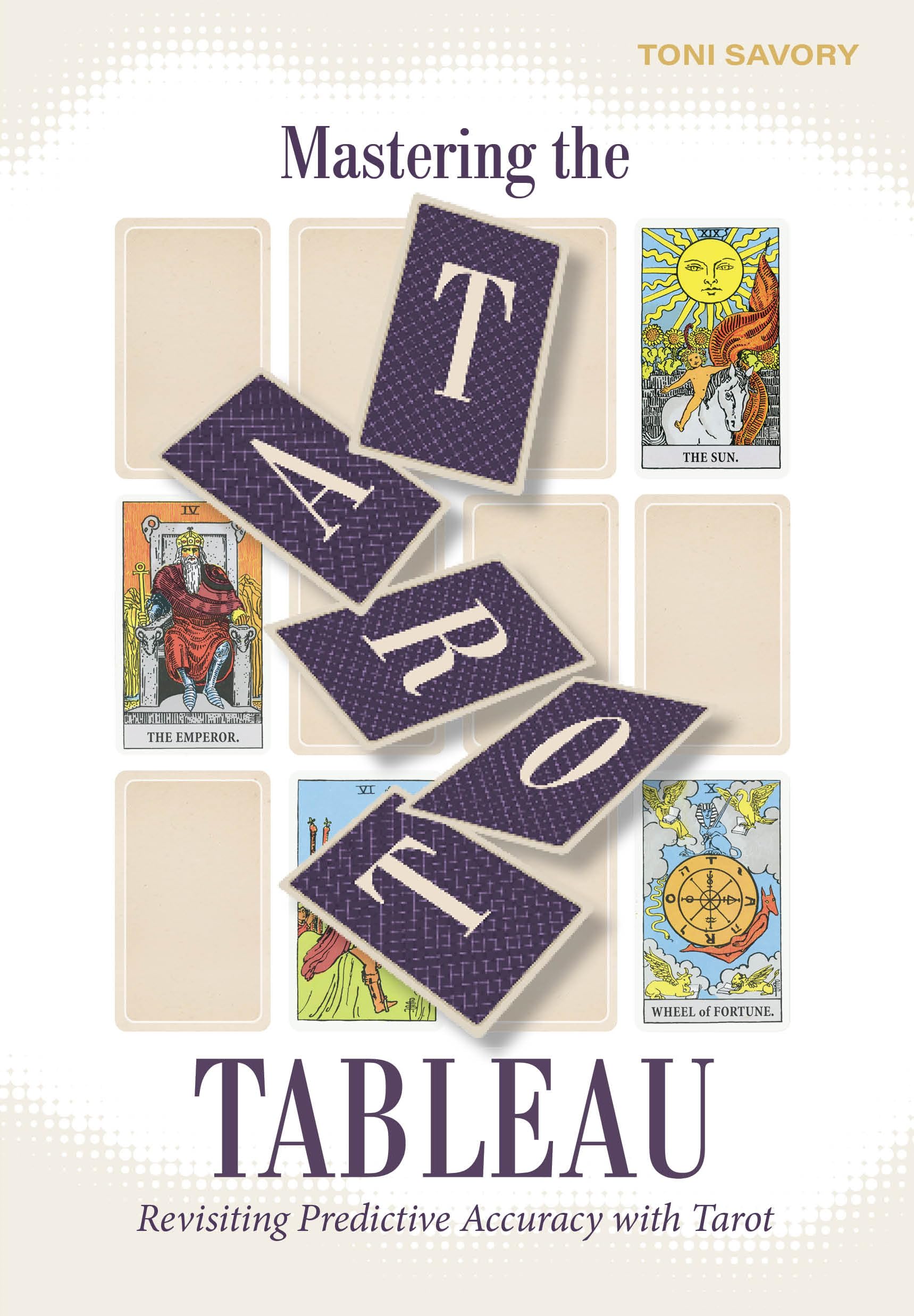 Mastering the Tarot Tableau: Revisiting Predict. Savory**