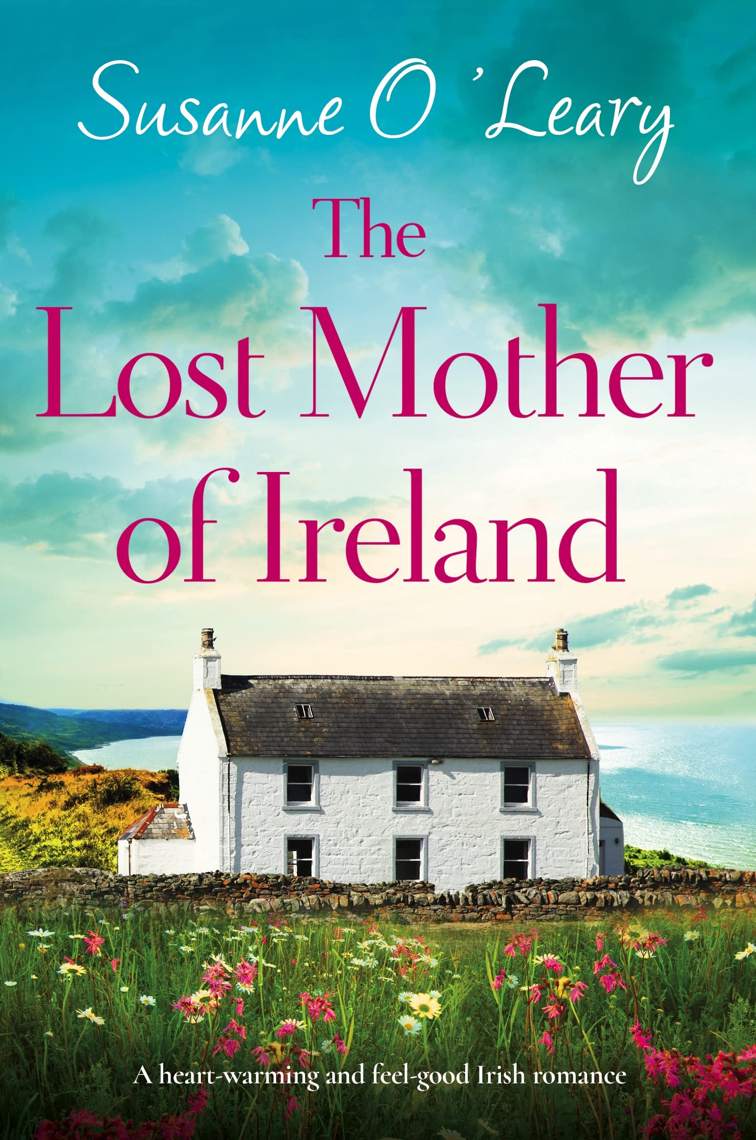 The Lost Mother of Ireland: A heart-warming and feel-good Irish romance (Starlight Cottages Book 6)
