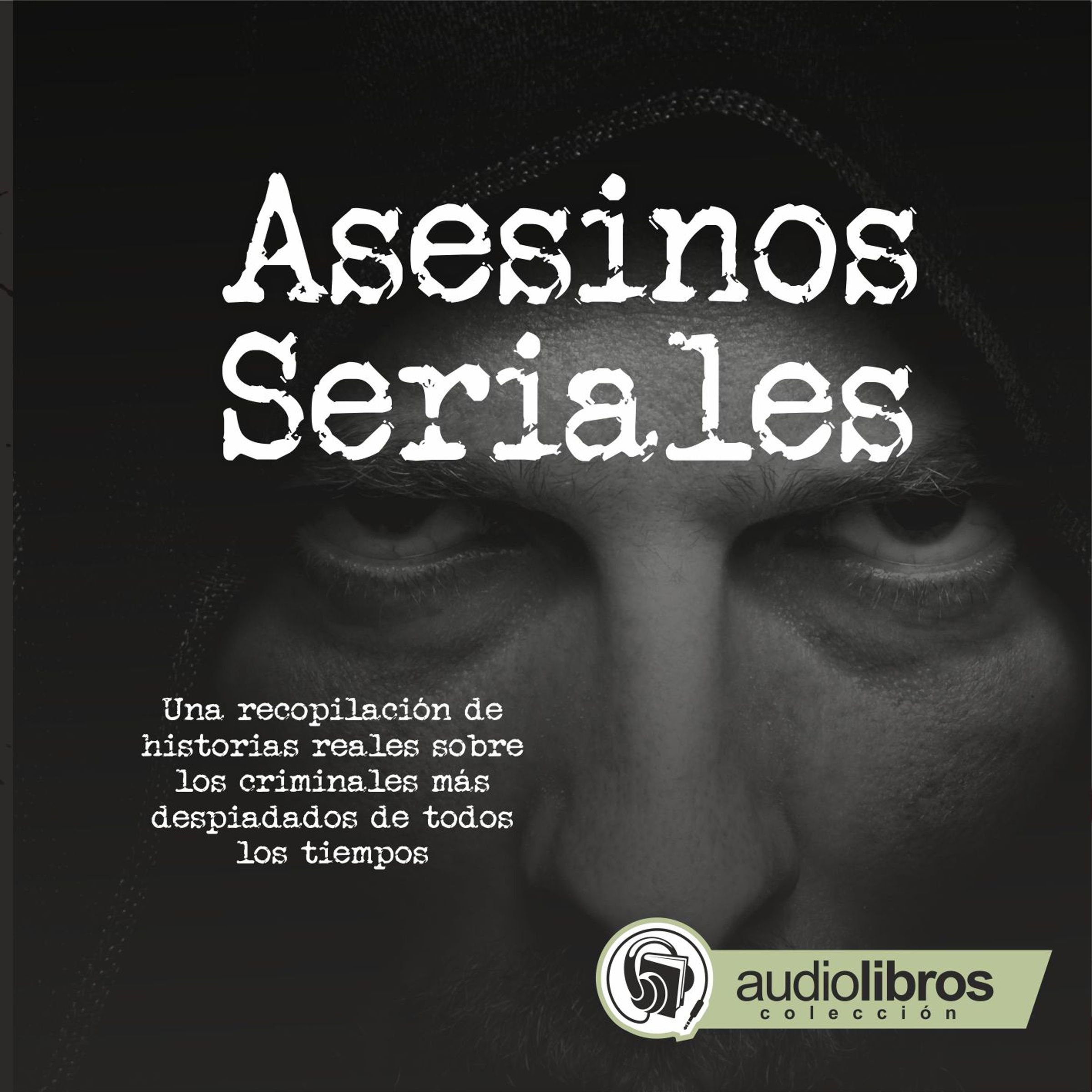 Asesinos Seriales [Serial Killers]