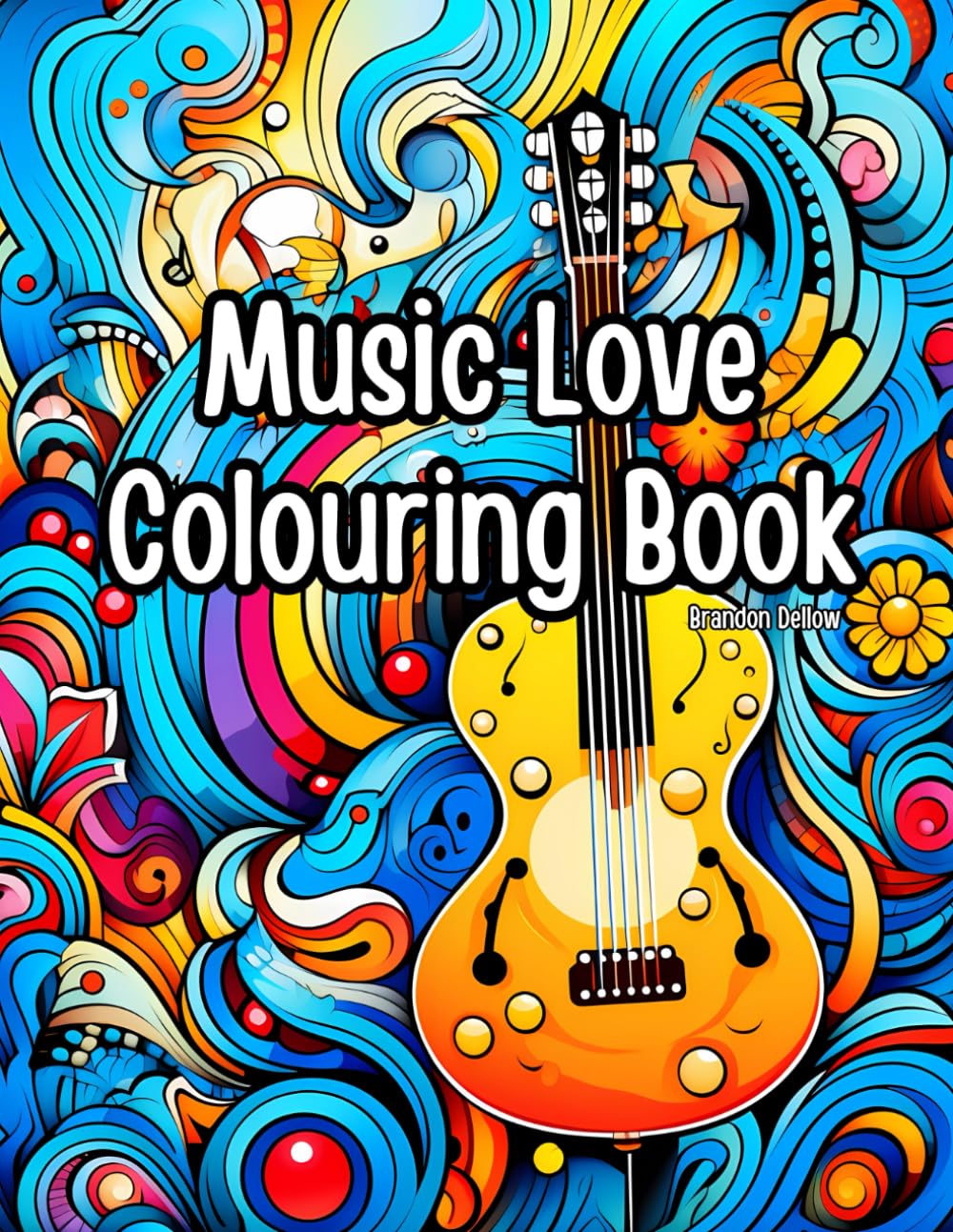 Music Love Colouring Book: Guitar, piano, drums, musical adventure mindfulness relaxation colouring book for children, colouring book for adults