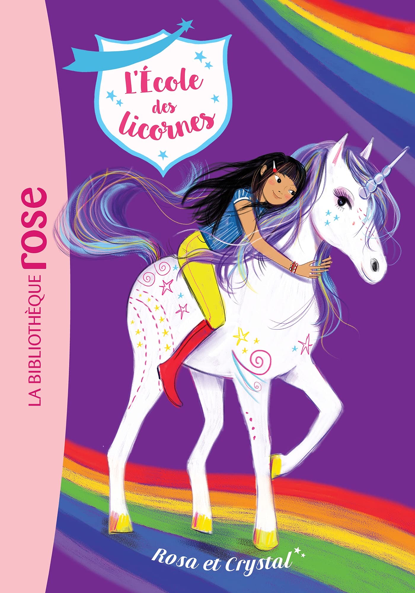 L'École Des Licornes, Tome 7. Rosa Et Crystal