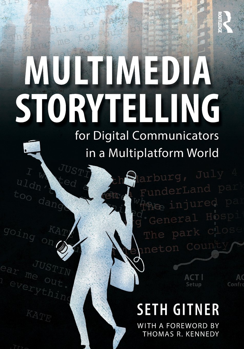 Multimedia Storytelling for Digital Communicators in a Multiplatform World