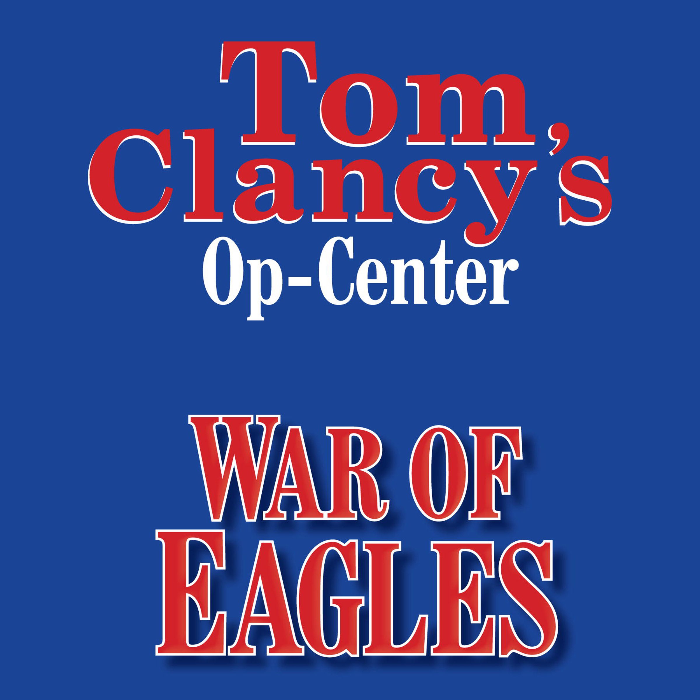 Tom Clancy's Op-Center #12: War of Eagles