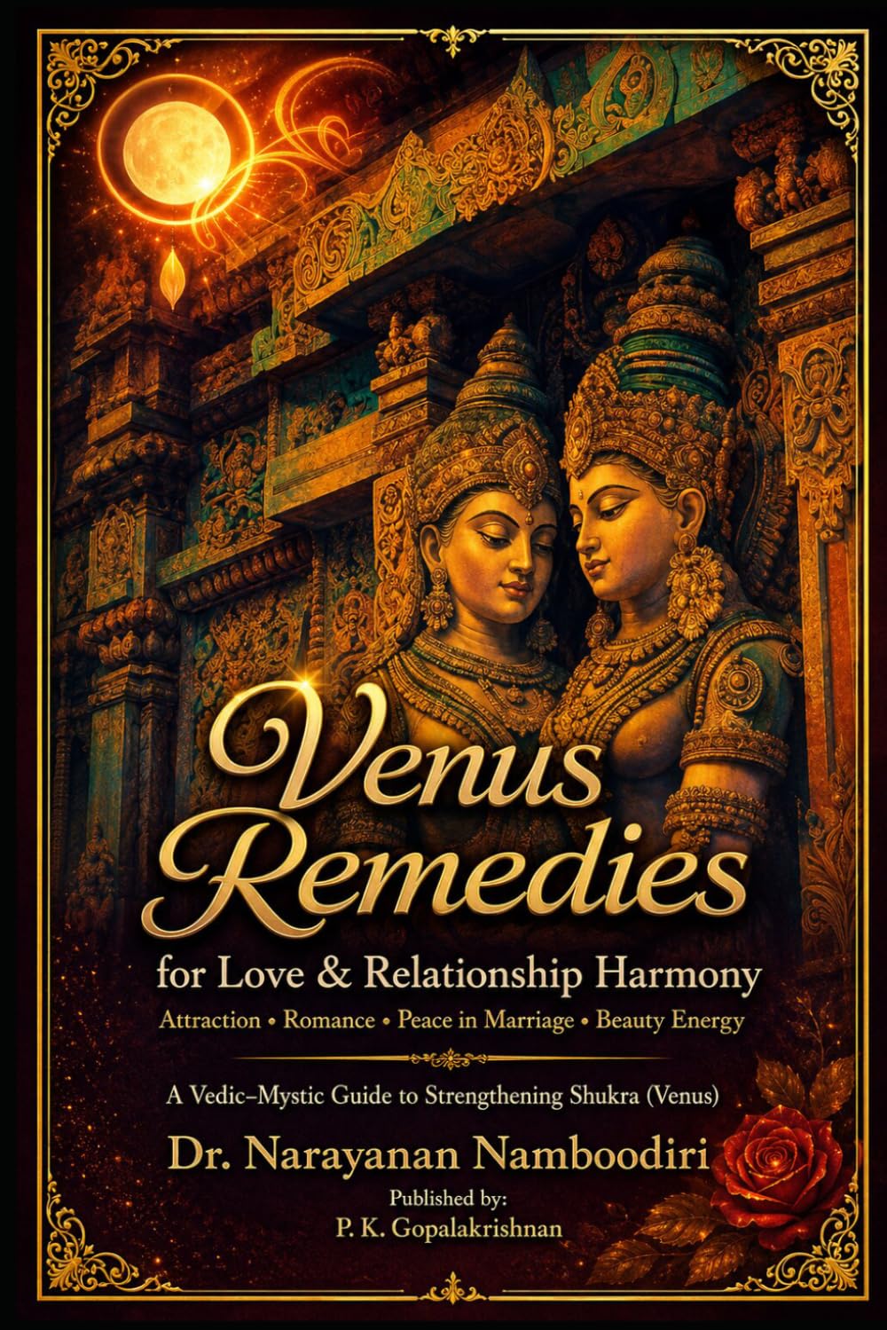 Venus Remedies for Love & Relationship Harmony: Attraction • Romance • Peace in Marriage • Beauty Energy: 6 (Astrology Remedies & Solutions)