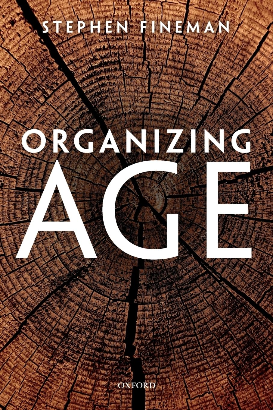 Organizing Age by Fineman, Stephen  New 9780199578054 Fast Free Shipping<-