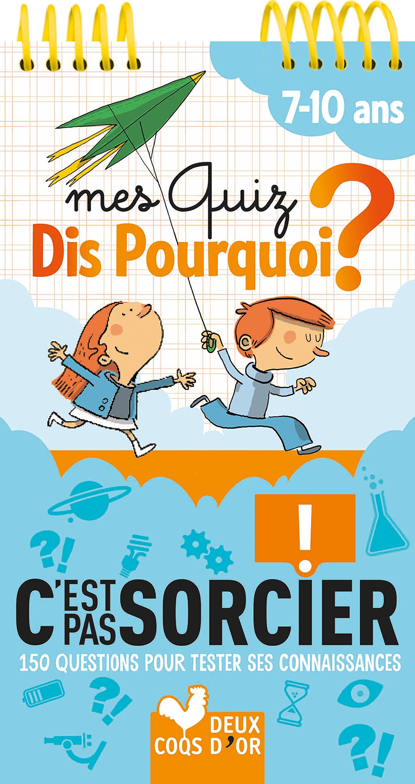 Mes quiz Dis Pourquoi C'est pas sorcier - bloc à s: 150 questions pour tester ses connaissances