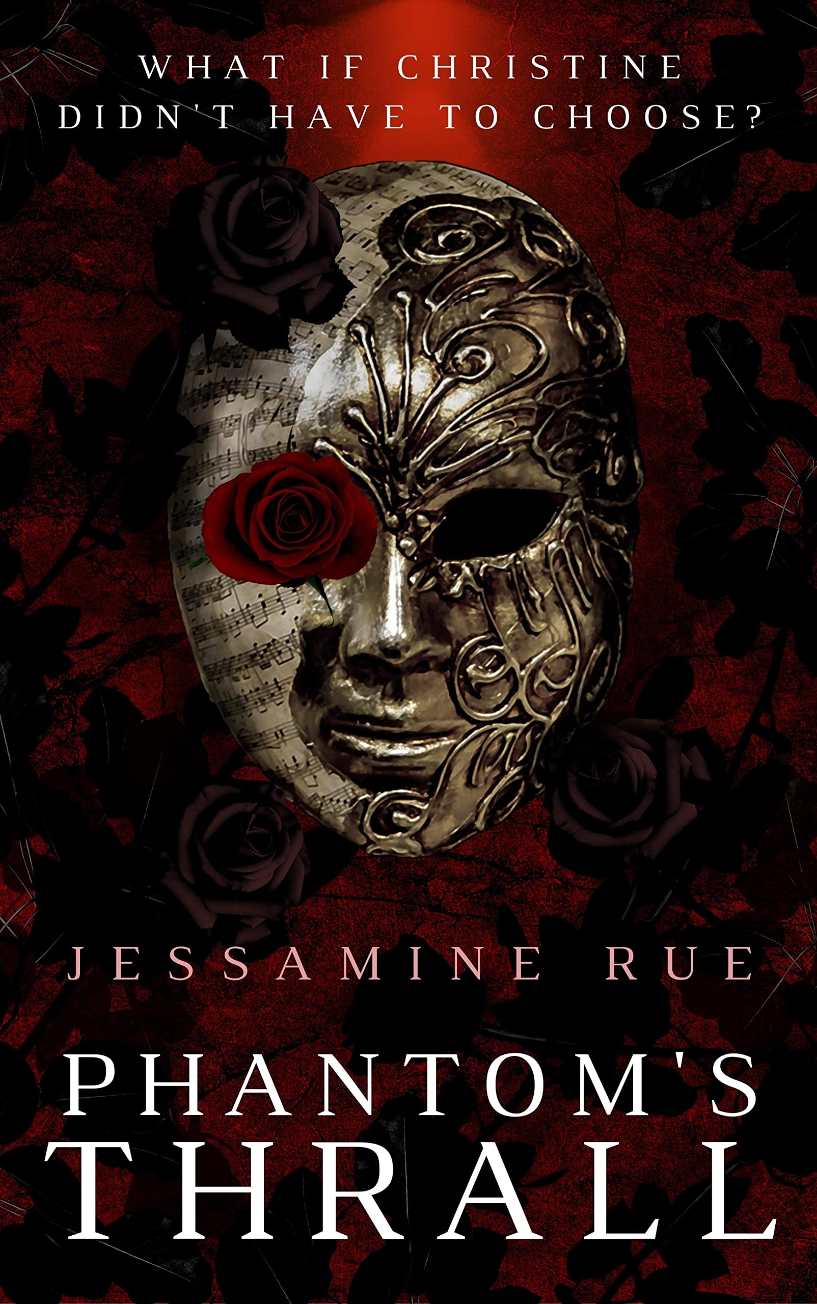 Phantom's Thrall: A Dark "Why Choose" Phantom of the Opera Retelling (Racy Retellings You Never Knew You Wanted Book 1)