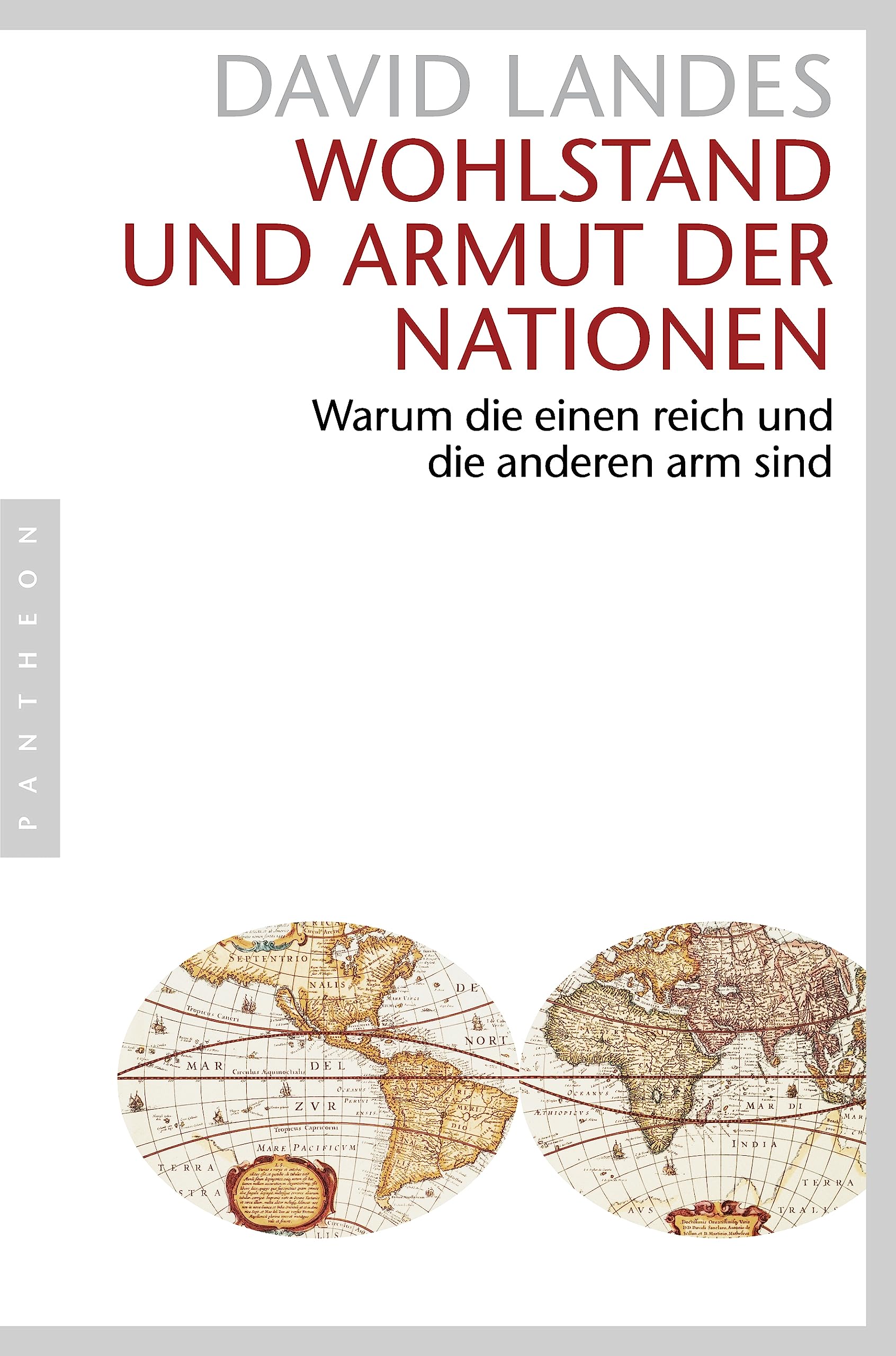Wohlstand und Armut der Nationen: Warum die einen reich und die anderen arm sind