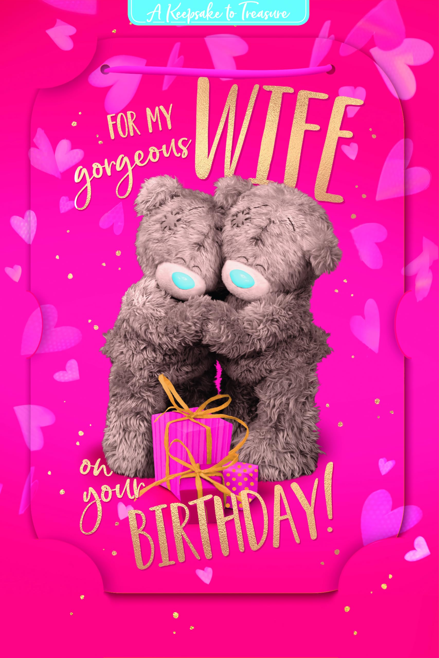 Me to You Tatty Teddy Cute 3D Photo Finish Keepsake Birthday Card For Your Gorgeous Wife 6x9ins - Official Collection