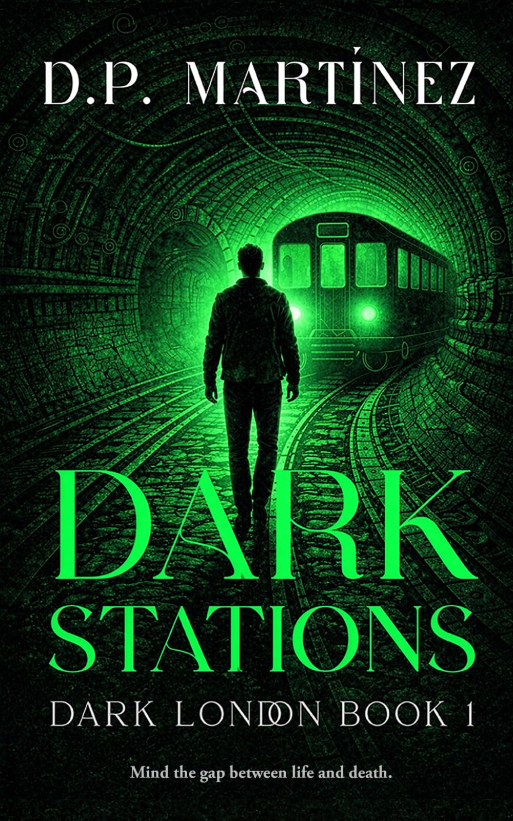 Dark Stations: An Urban Fantasy Novel: 1 (Dark London)