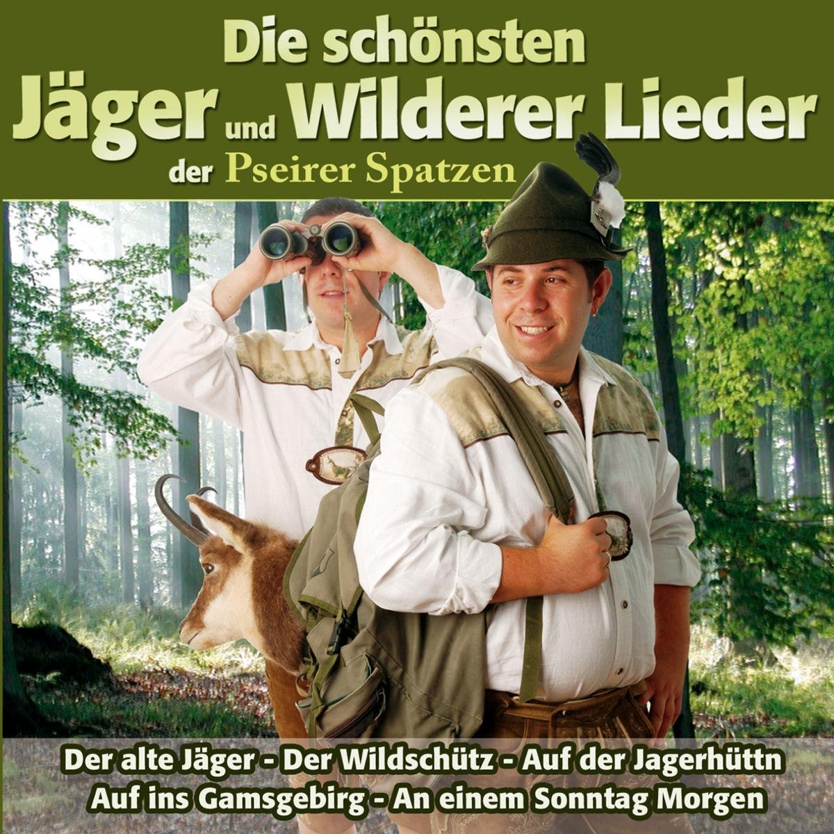 Die Schönsten Jäger und Wilderer Lieder der