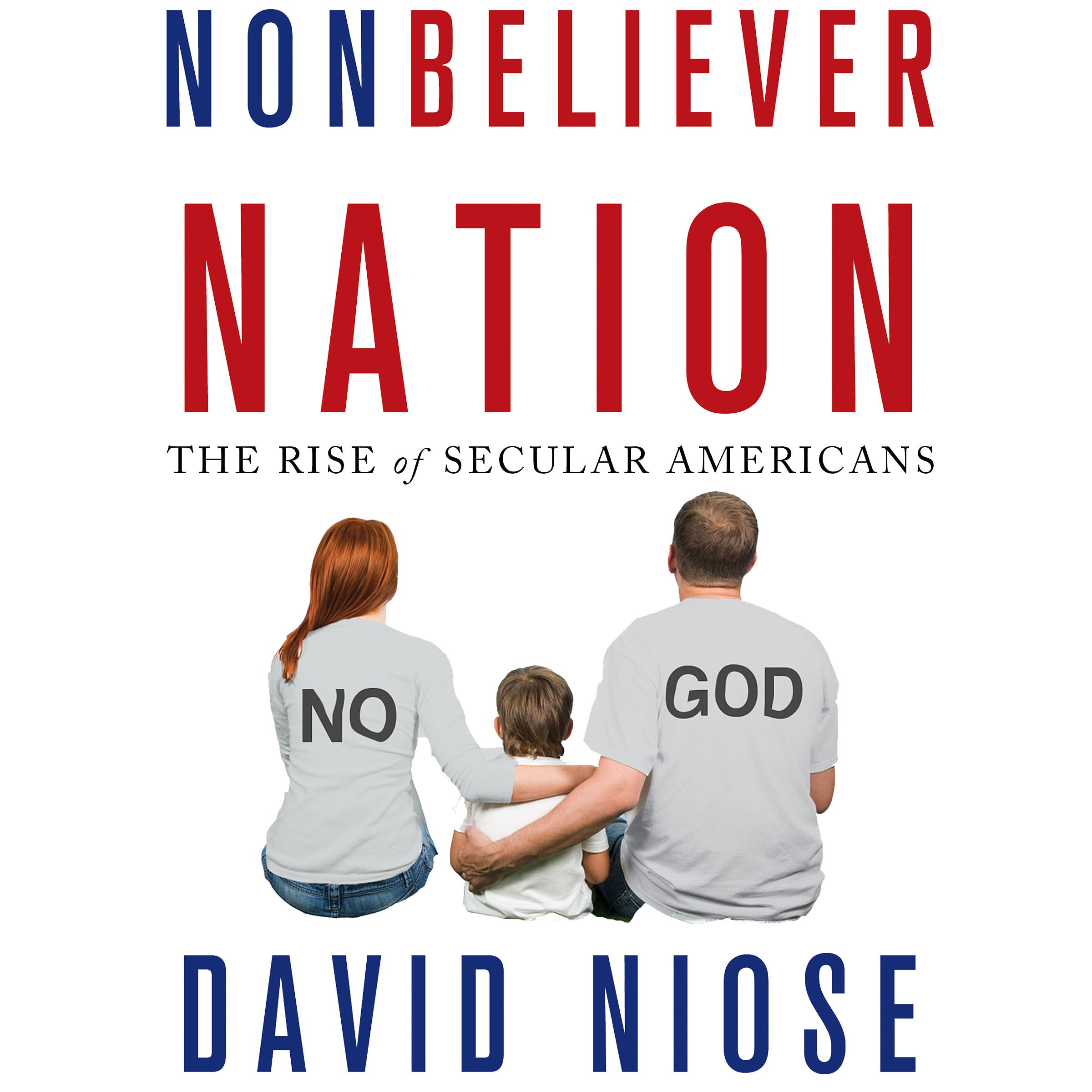 Cover art for Nonbeliever Nation: The Rise of Secular Americans