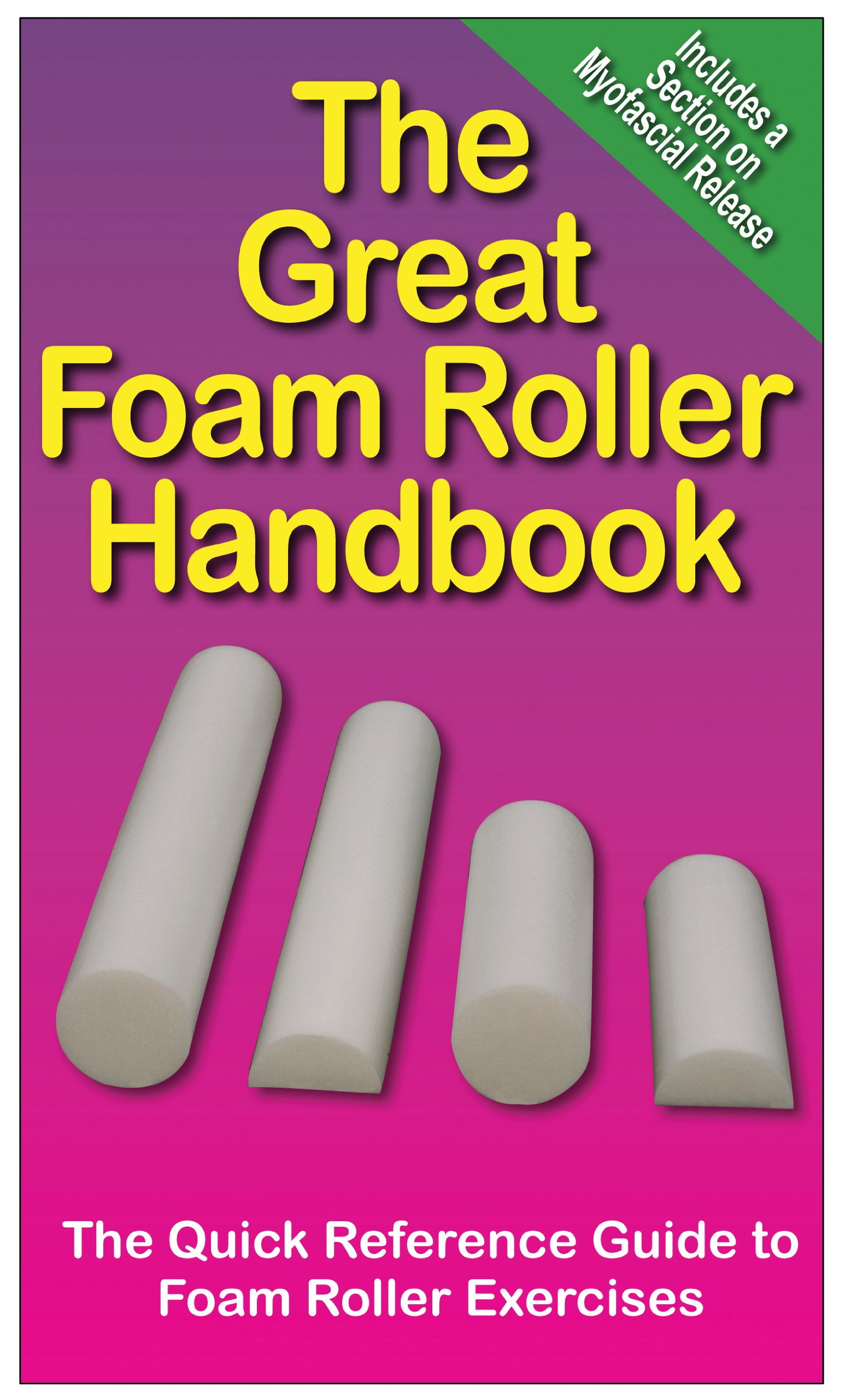 The Great Foam Roller Handbook