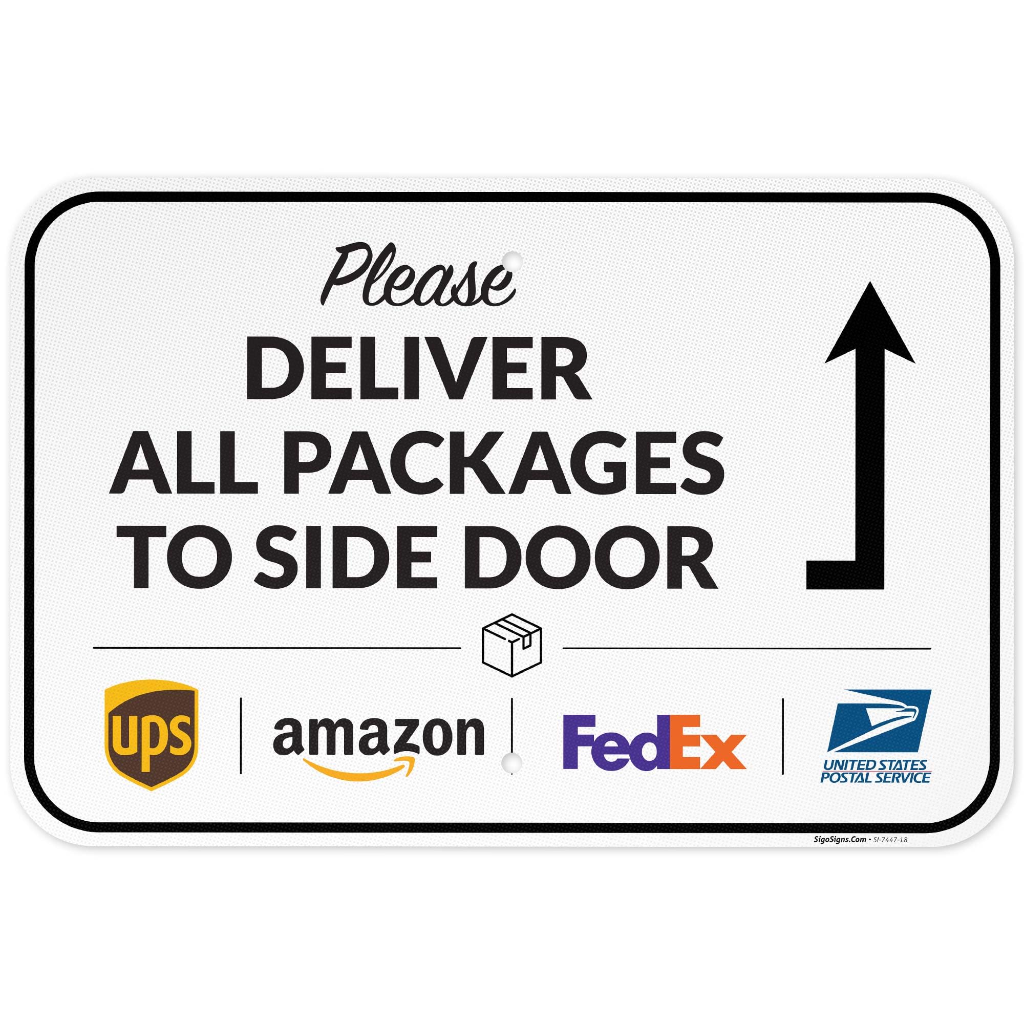 Package Delivery Sign, Delivery Instructions Deliver All Package to Side