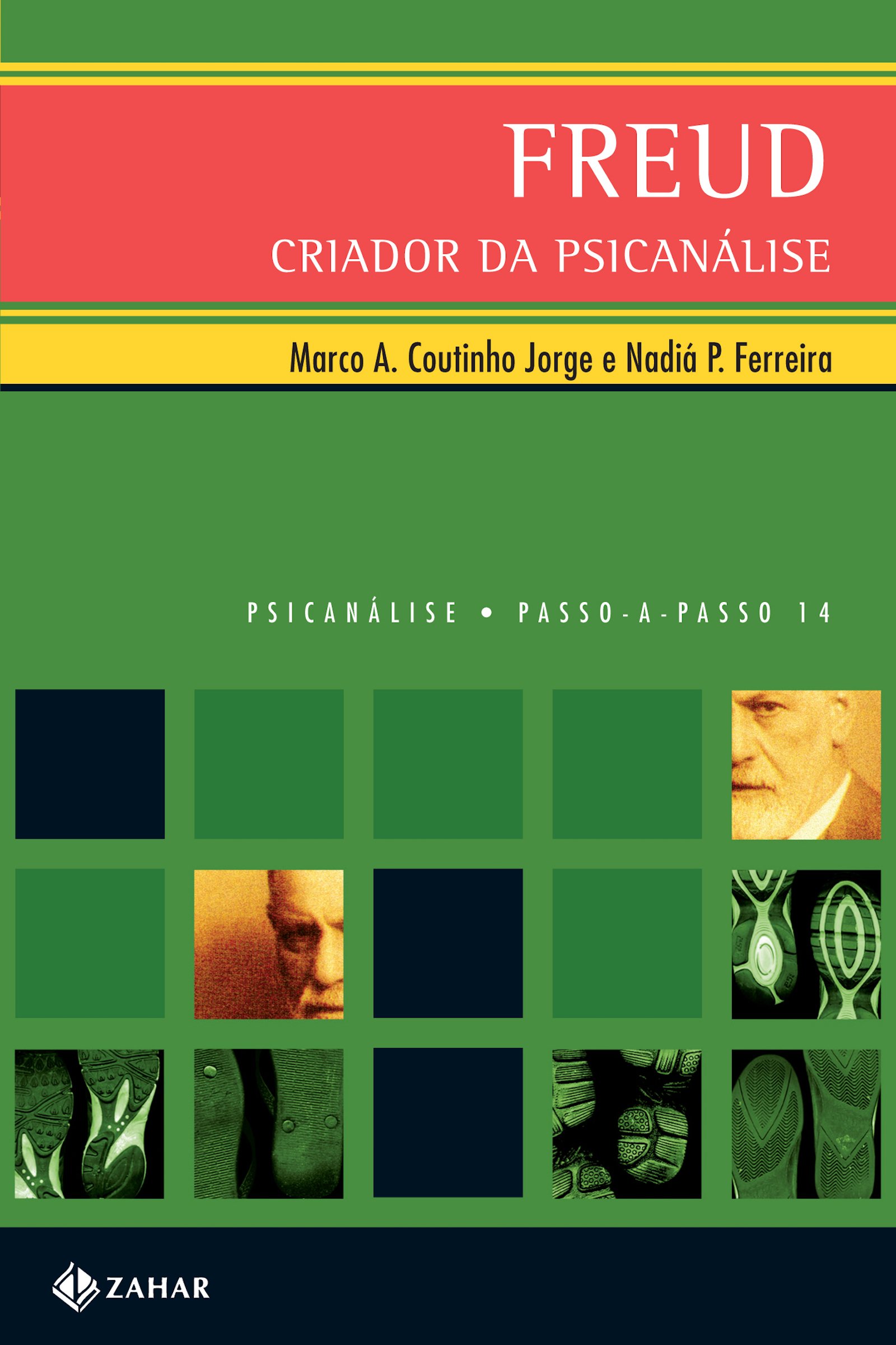 Freud: Criador da Psicanálise (PAP - Psicanálise) (Portuguese Edition)